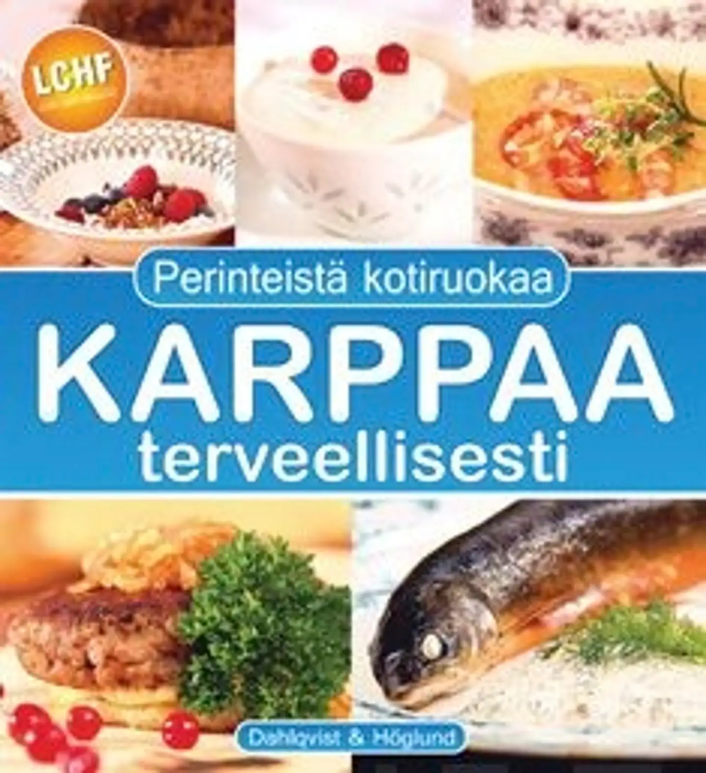 Dahlqvist, Karppaa terveellisesti