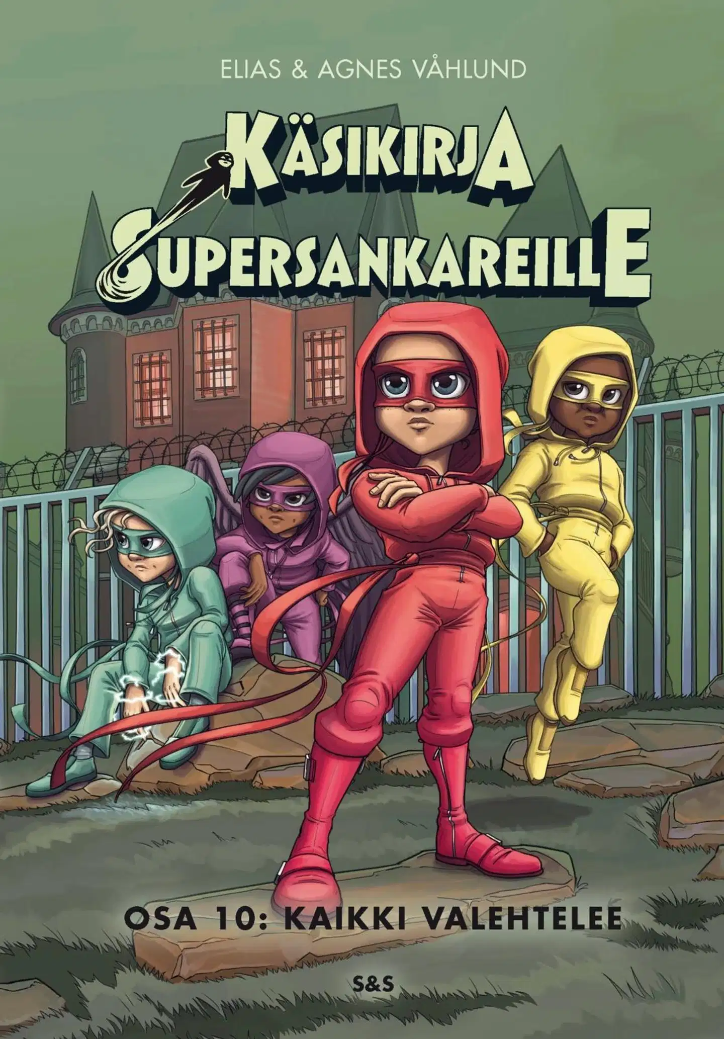 Våhlund, Käsikirja supersankareille. Osa 10: Kaikki valehtelee