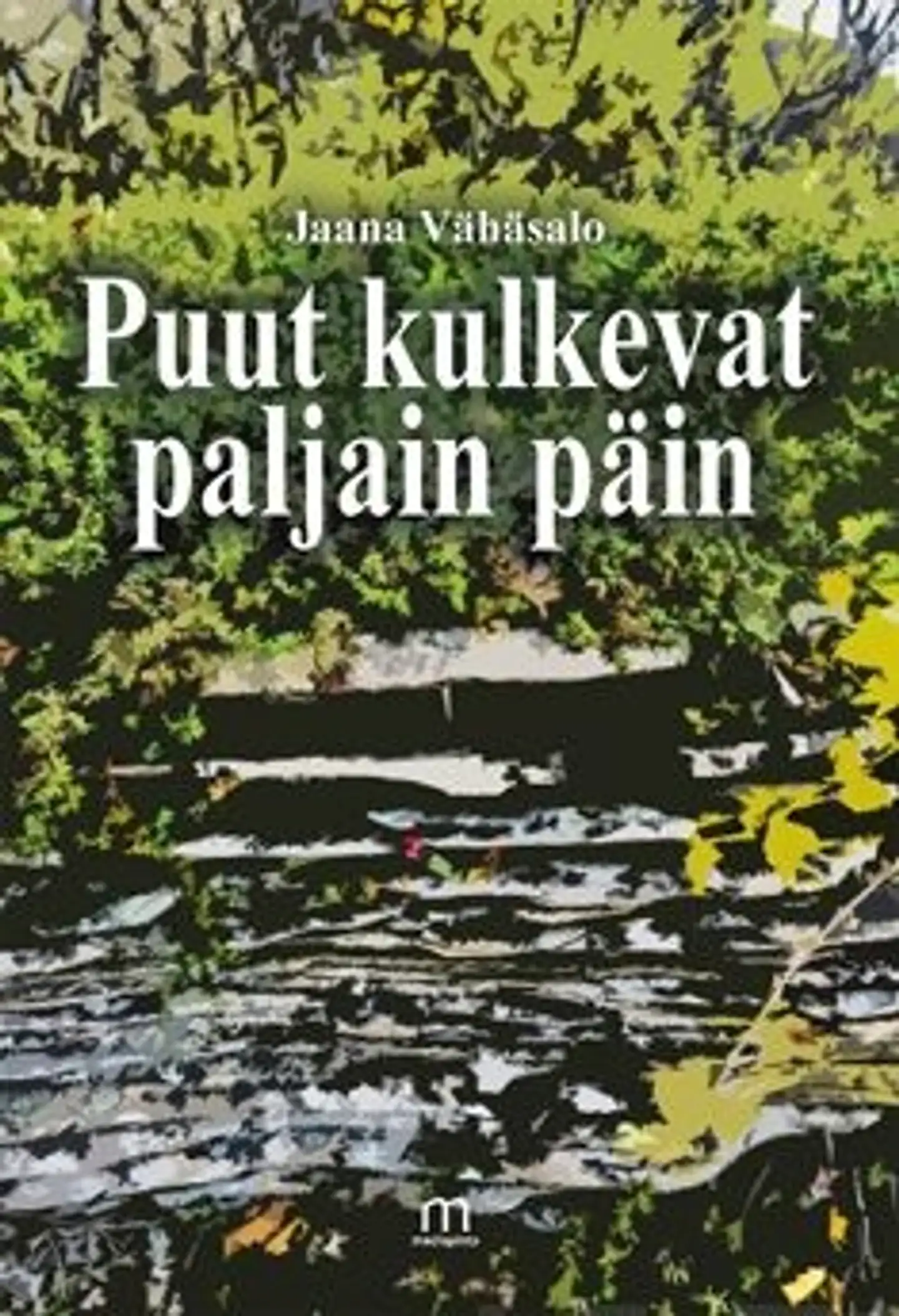 Vähäsalo, Puut kulkevat paljain päin