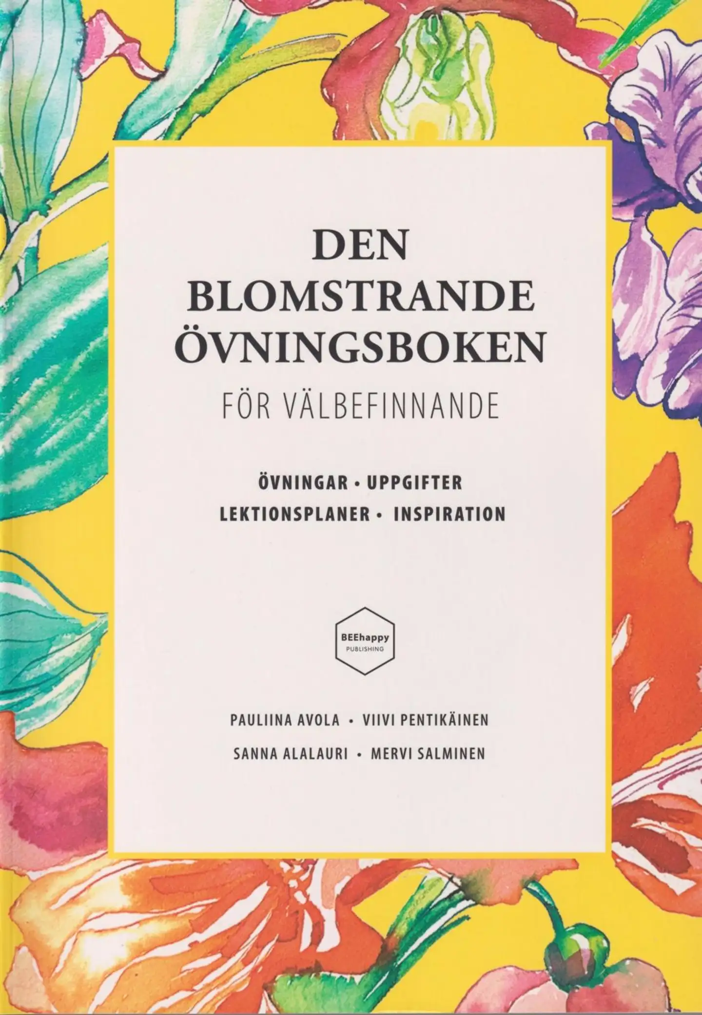 Avola, Den blomstrande övningsboken för välbefinnande - Övningar, uppgifter, lektionsplaner, inspiration