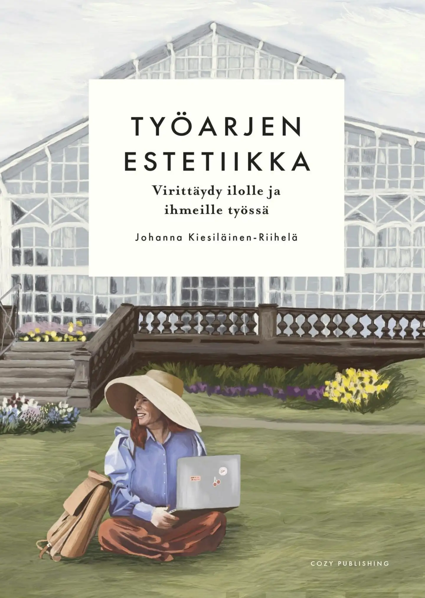 Kiesiläinen-Riihelä, Työarjen estetiikka – virittäydy ilolle ja ihmeille työssä