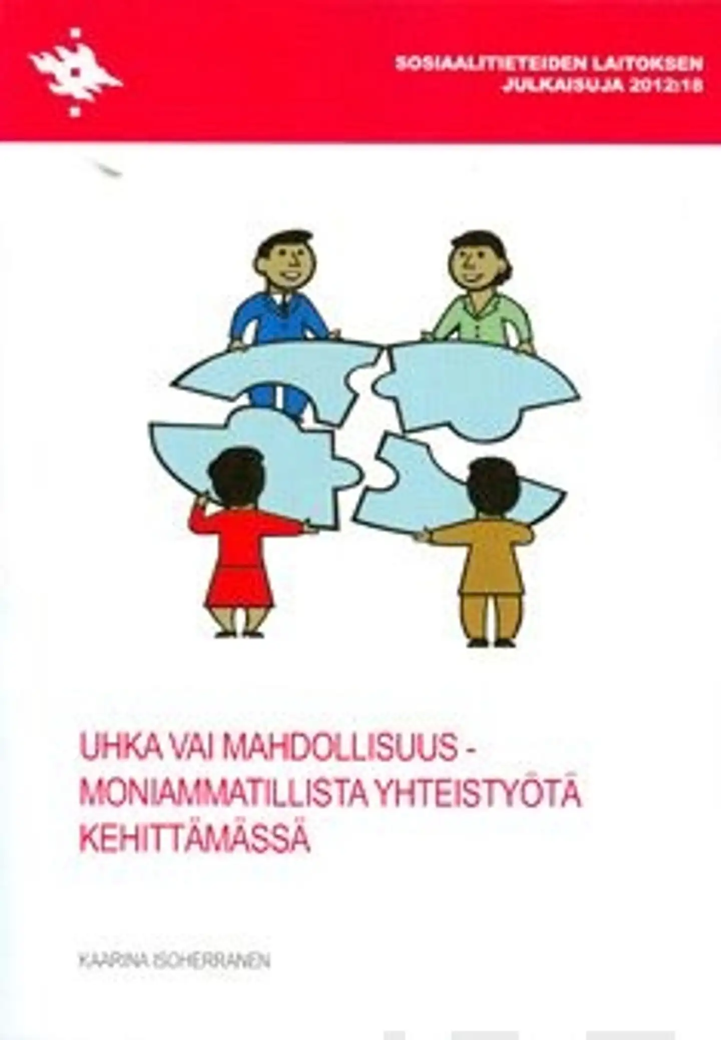 Isoherranen, Uhka vai mahdollisuus - moniammatillista yhteistyötä kehittämässä
