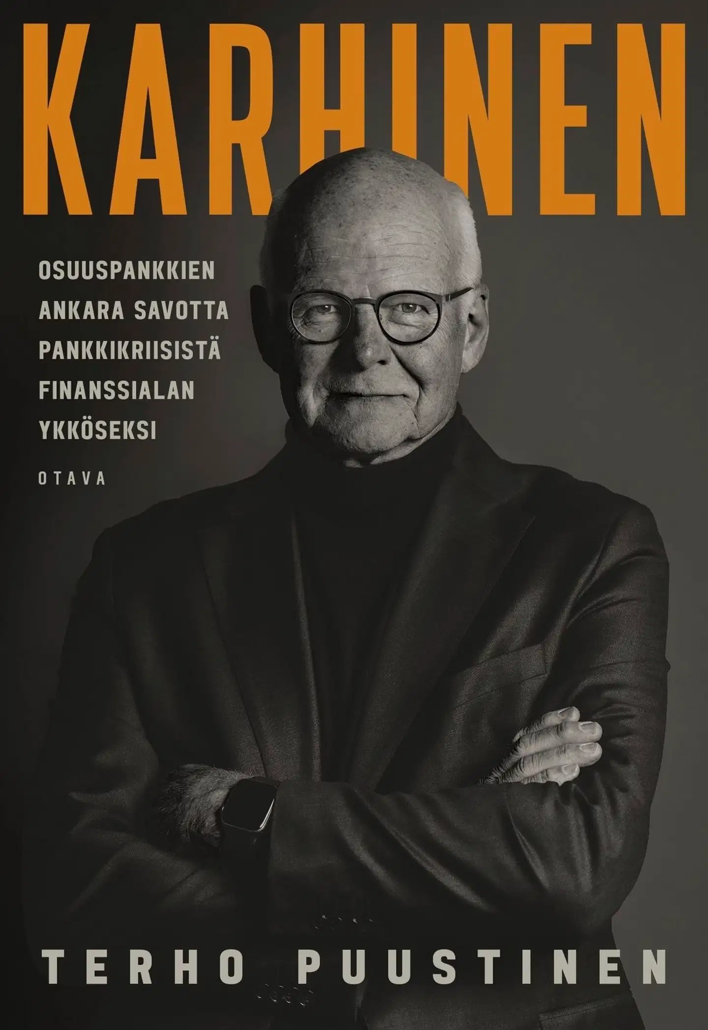 Puustinen, Karhinen - Osuuspankkien ankara savotta pankkikriisistä finanssialan ykköseksi