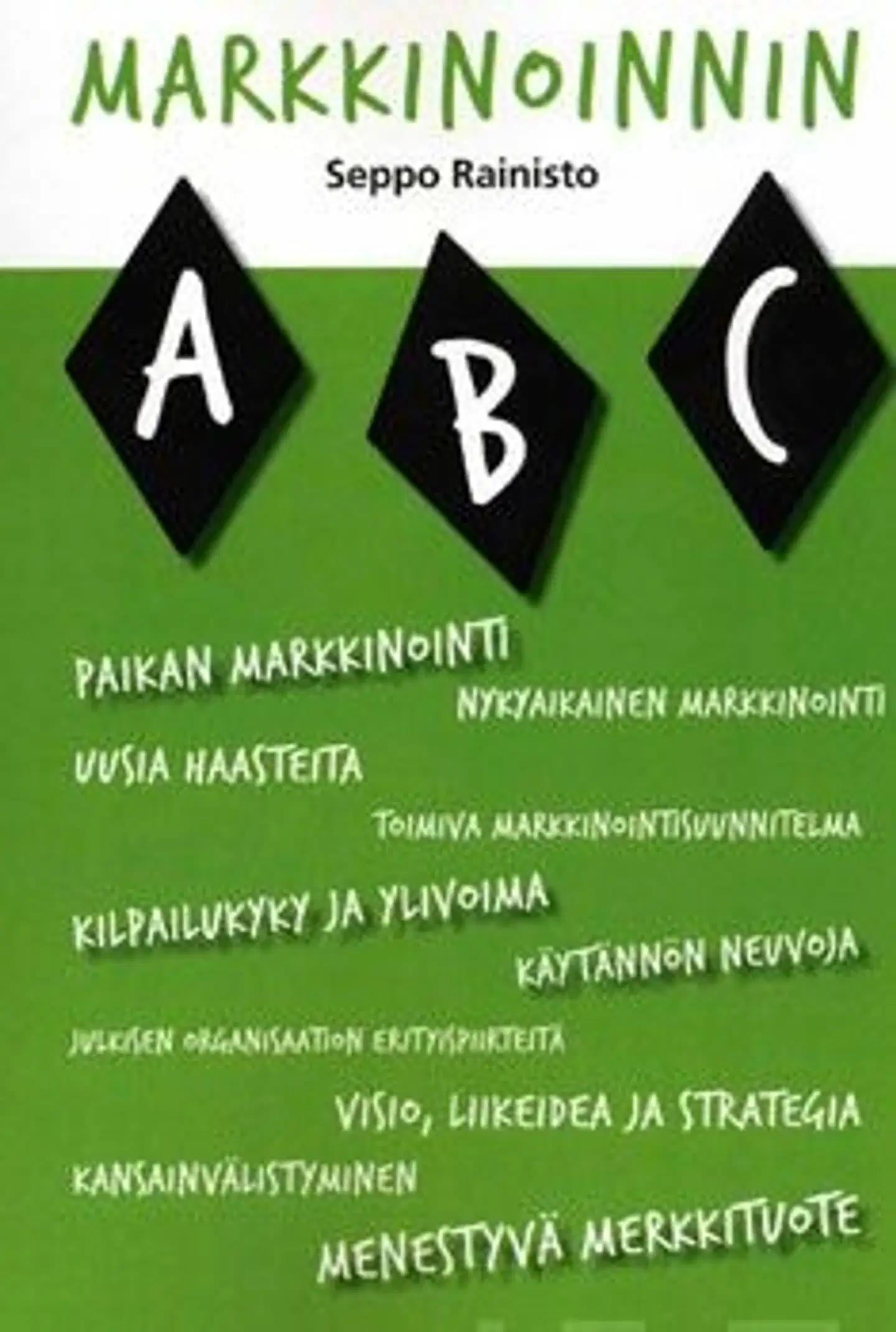 Rainisto, Markkinoinnin ABC