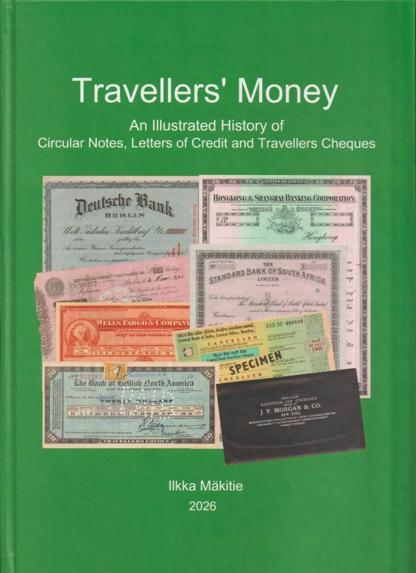 Mäkitie, Travellers' Money - An Illustrated History of Circular Notes, Letters of Credit and Travellers Cheques