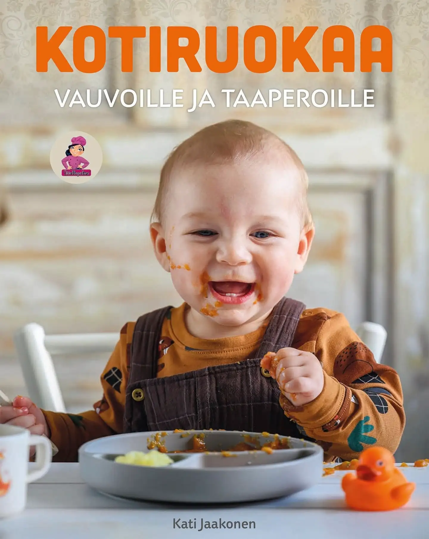 Jaakonen, Kotiruokaa vauvoille ja taaperoille - Hellapoliisi
