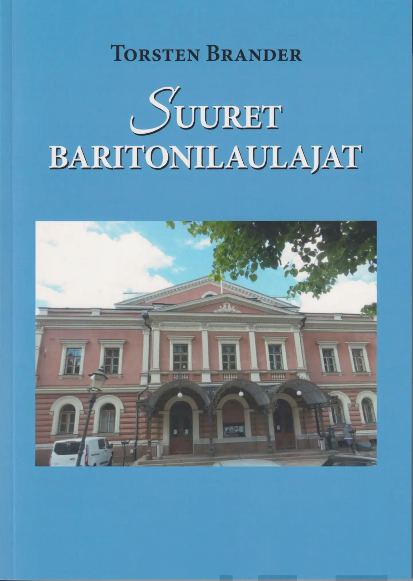 Brander, Suuret baritonilaulajat