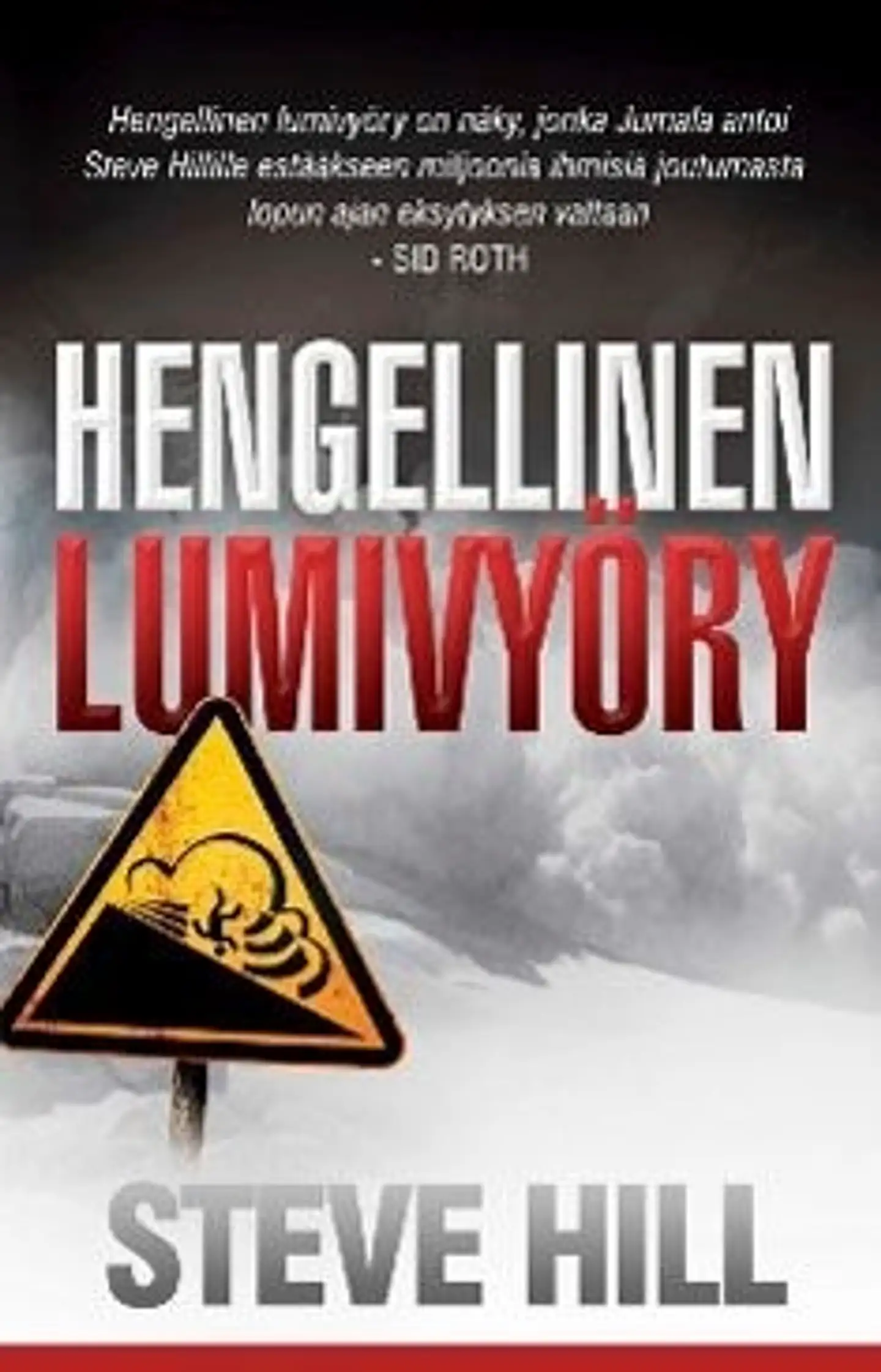 Hill, Hengellinen lumivyöry - väärien opetusten uhka, joka voi tuhota miljoonia ihmisiä