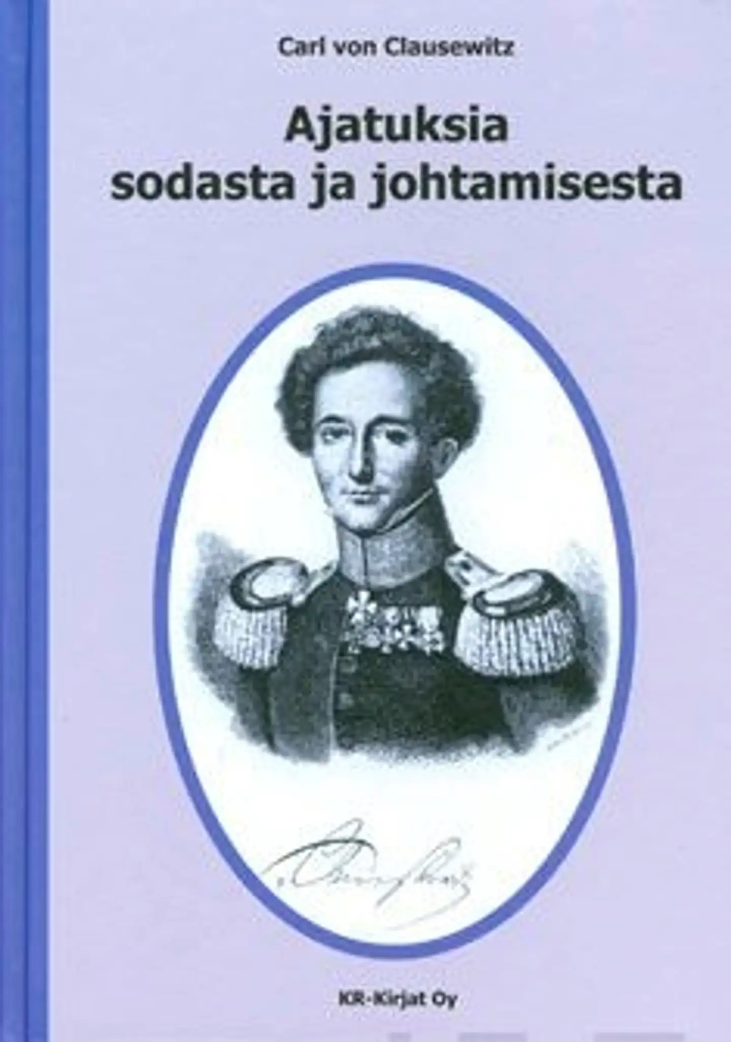 Clausewitz, Ajatuksia sodasta ja johtamisesta