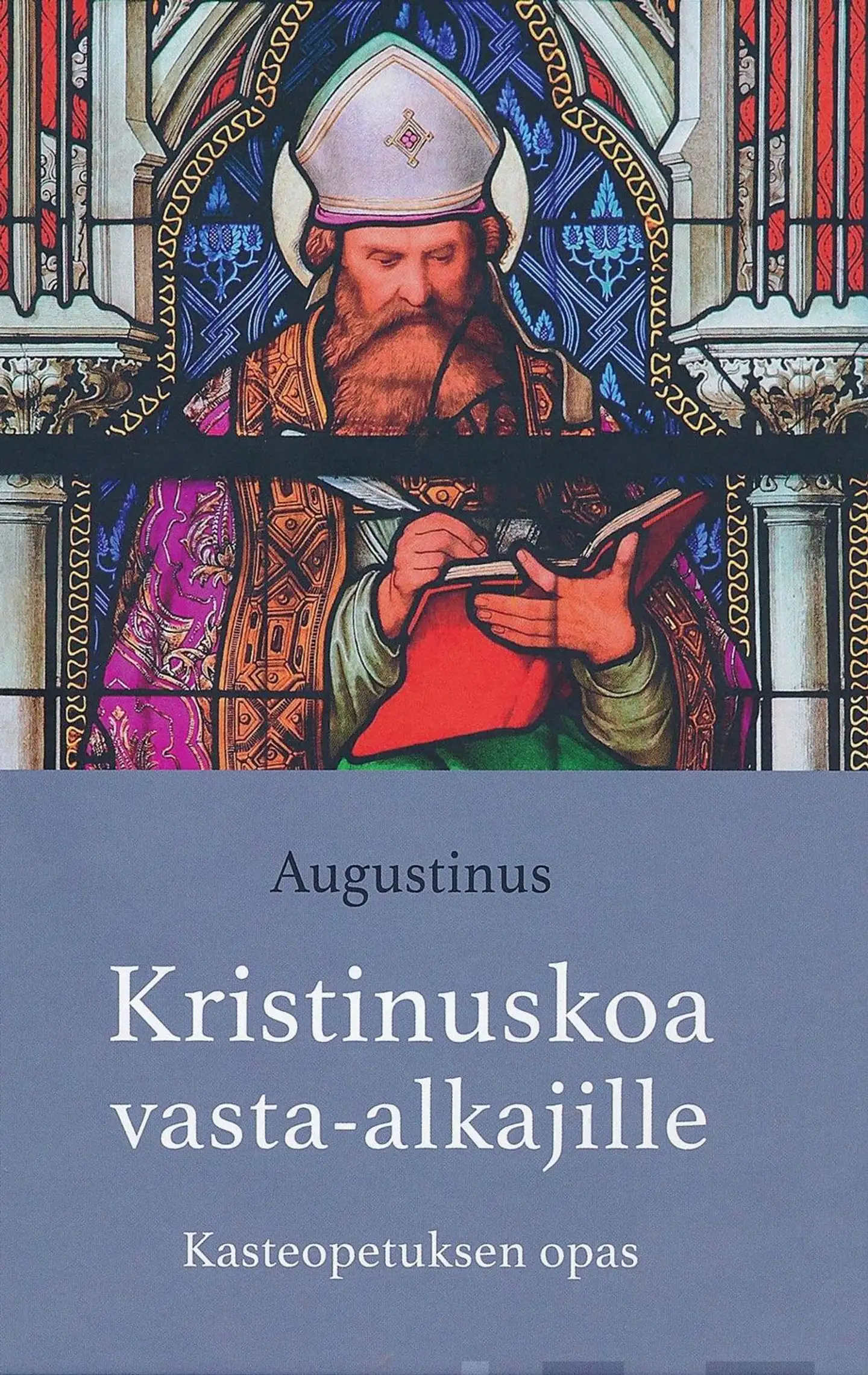 Augustinus, Kristinuskoa vasta-alkajille - Kasteopetuksen opas