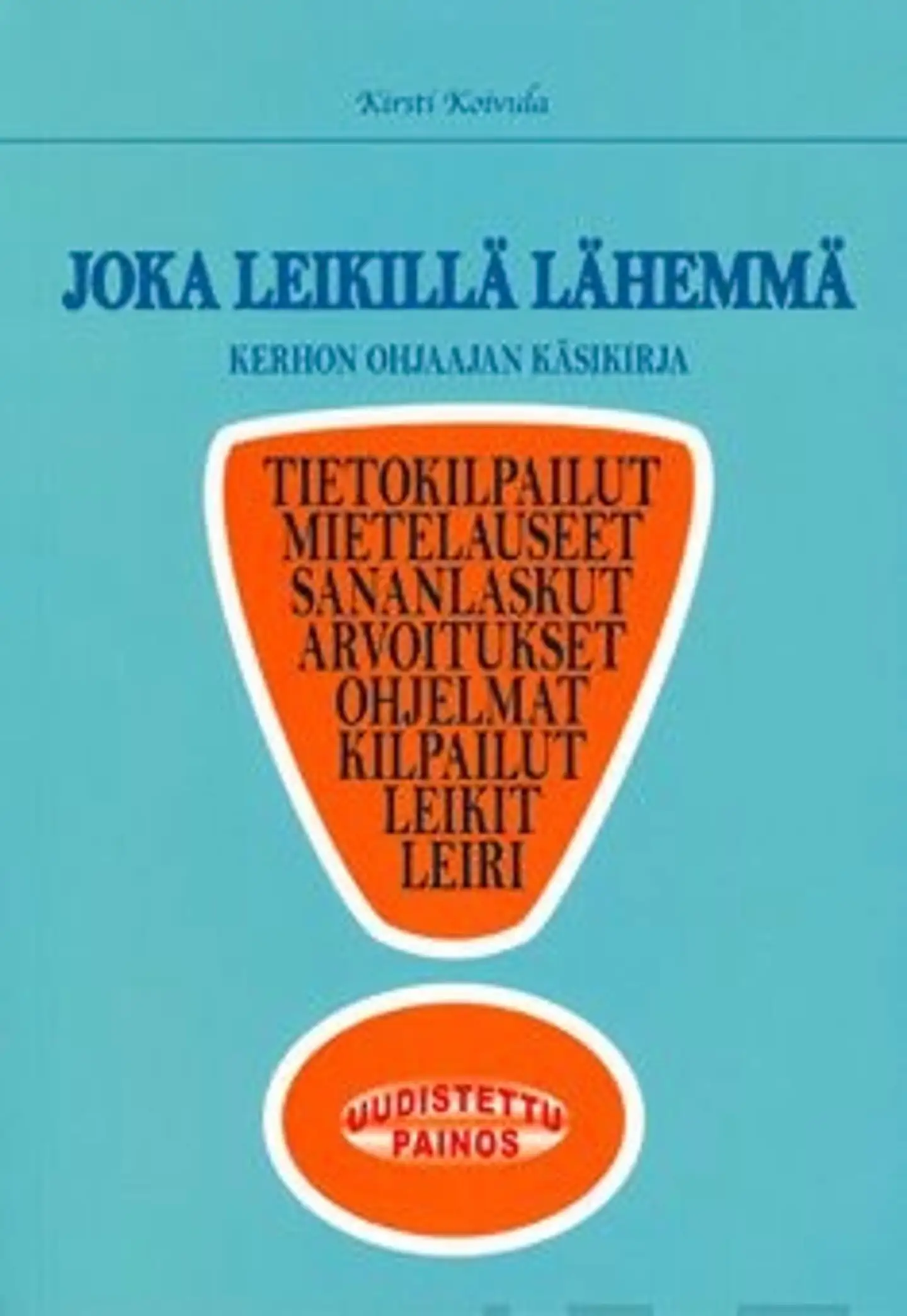 Koivula, Joka leikillä lähemmä - kerhon ohjaajan käsikirja