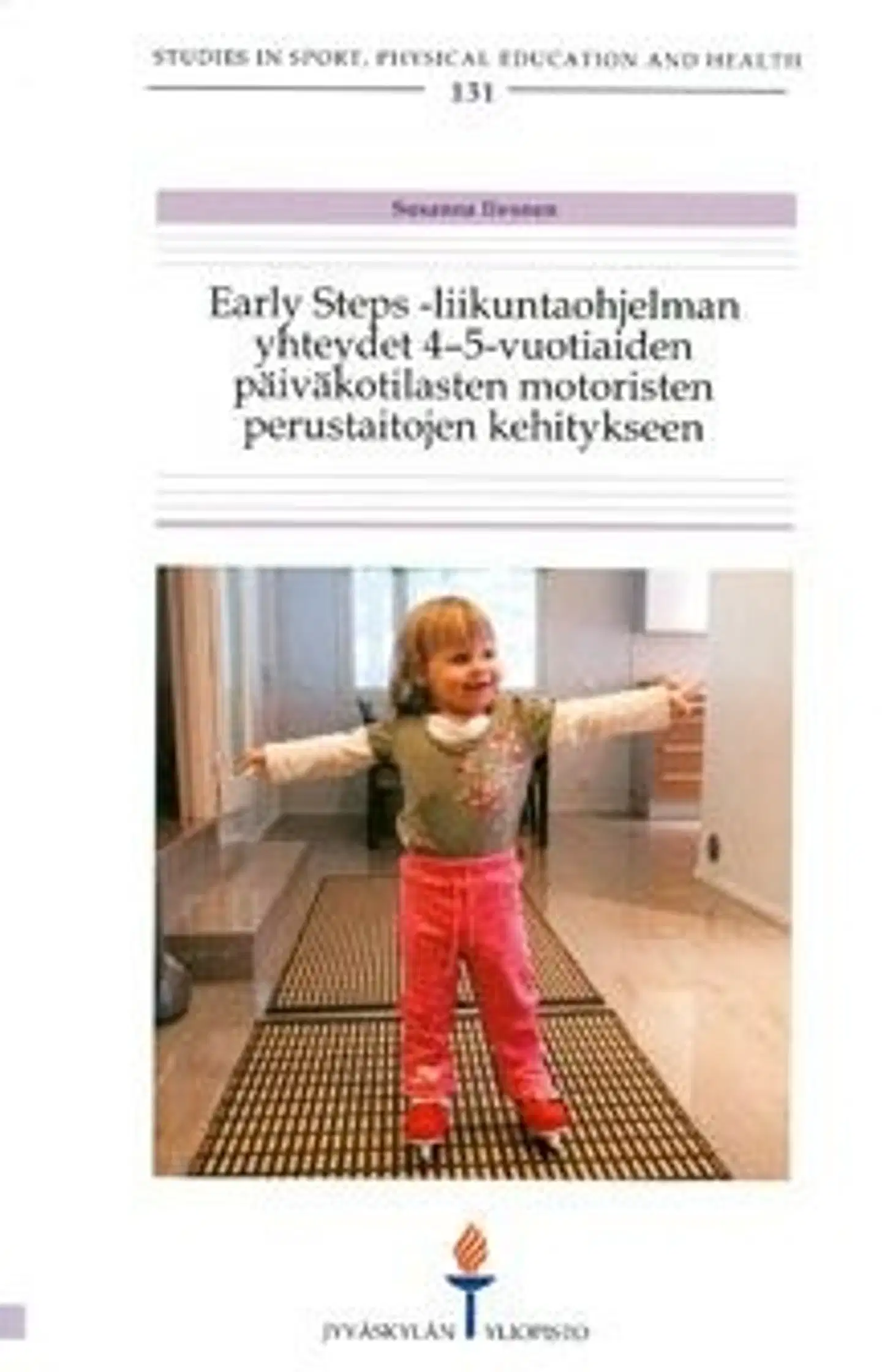 Iivonen, Early Steps- liikuntaohjelman yhteydet 4-5-vuotiaiden päiväkotilasten motoristen perustaitojen kehitykseen