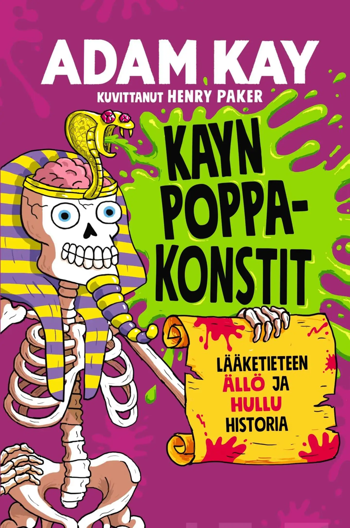 Kay, Kayn poppakonstit - Lääketieteen ällö ja hullu historia