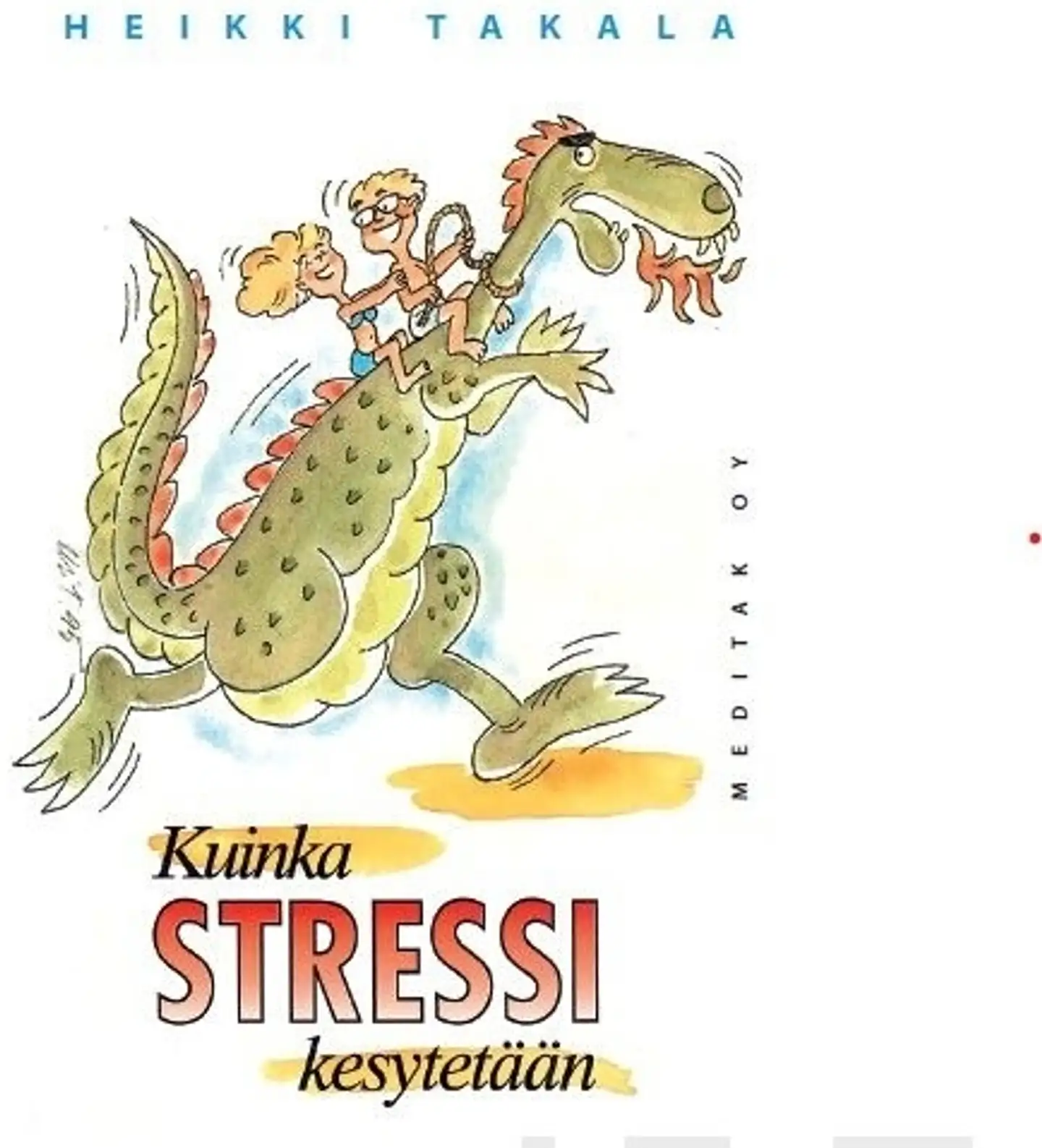 Takala, Kuinka stressi kesytetään