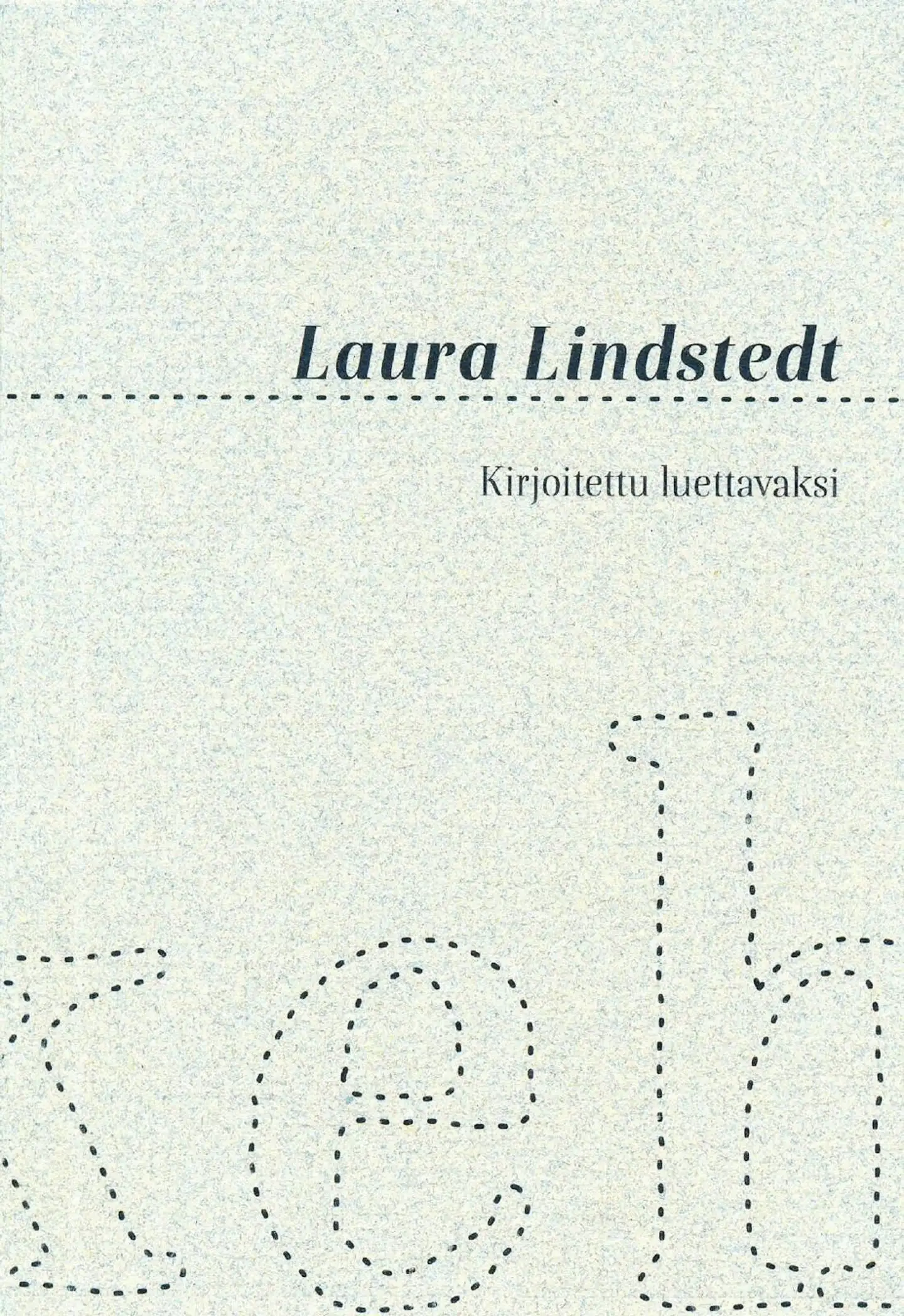 Lindstedt, Kirjoitettu luettavaksi