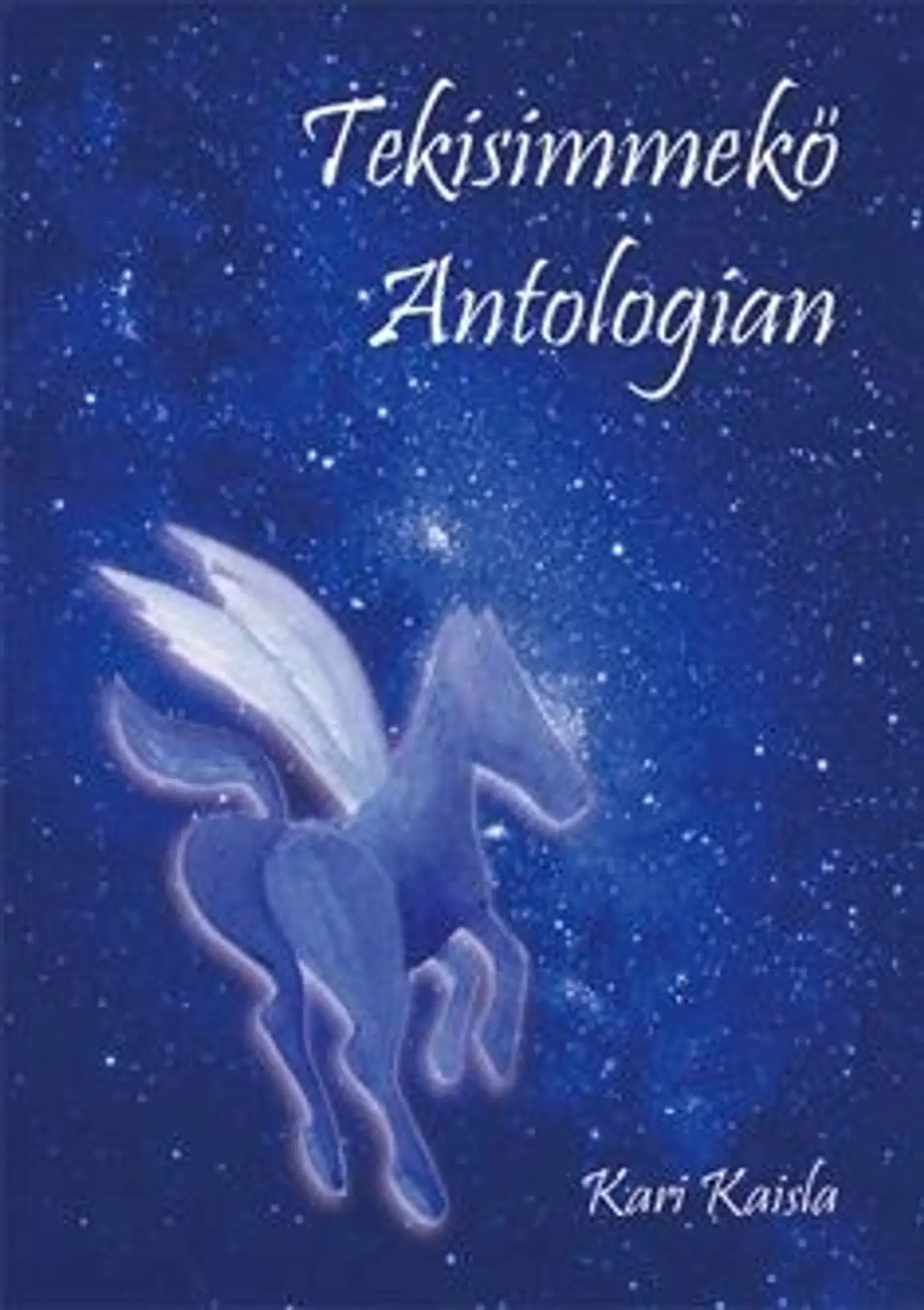 Kaisla, Tekisimmekö antologian