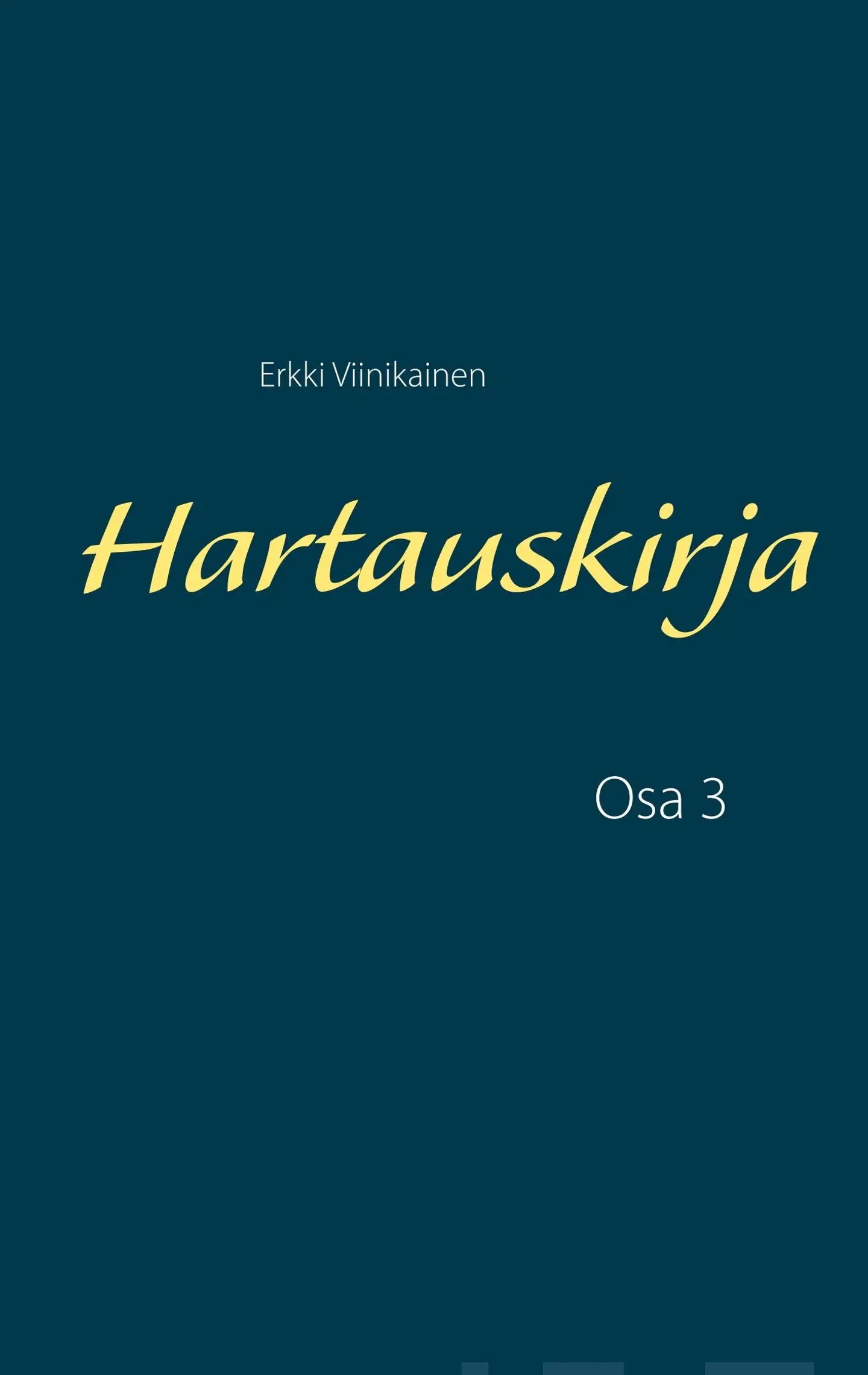 Viinikainen, Hartauskirja - Osa 3