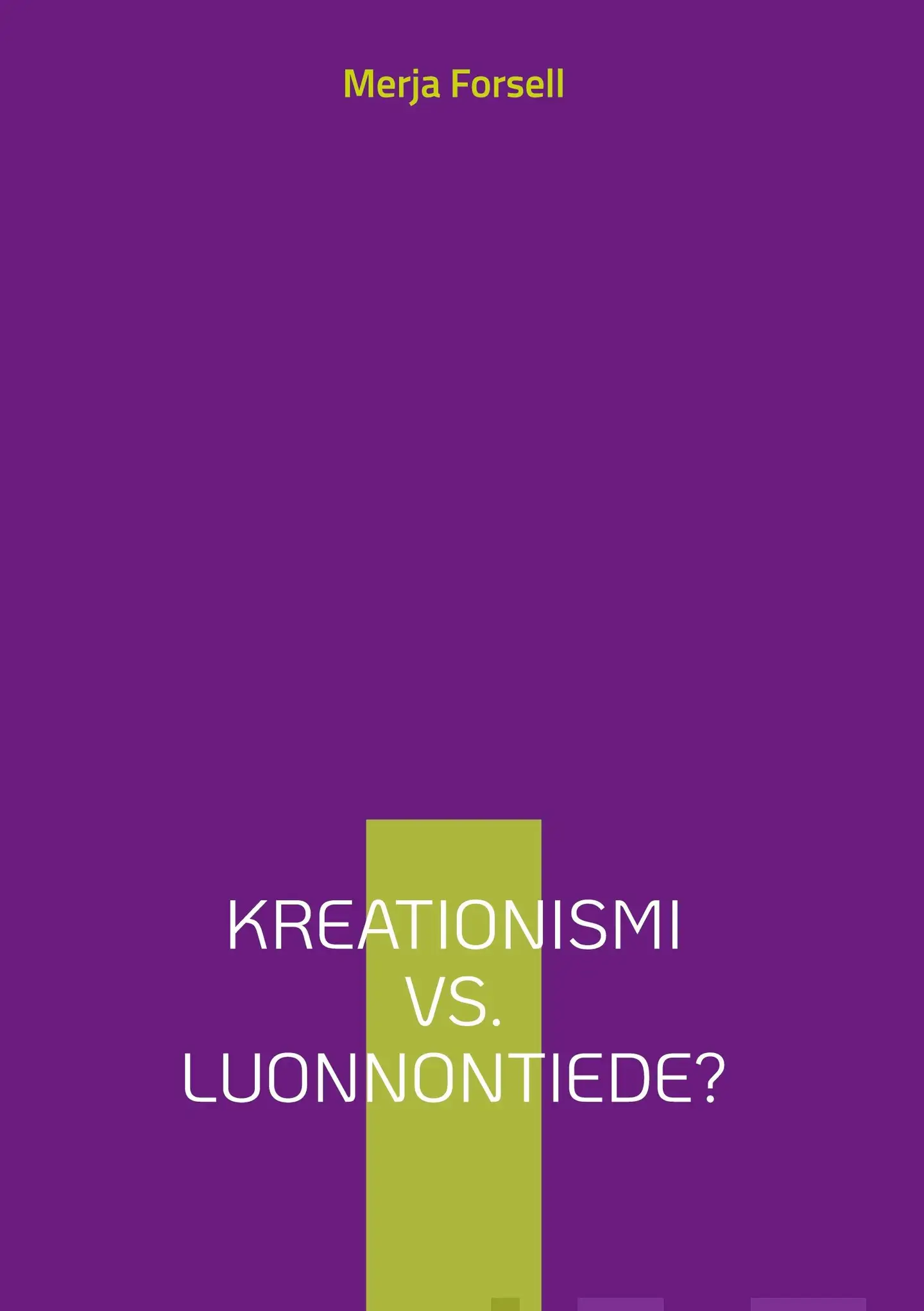 Forsell, Kreationismi vs. luonnontiede? - Dialogia etsimässä