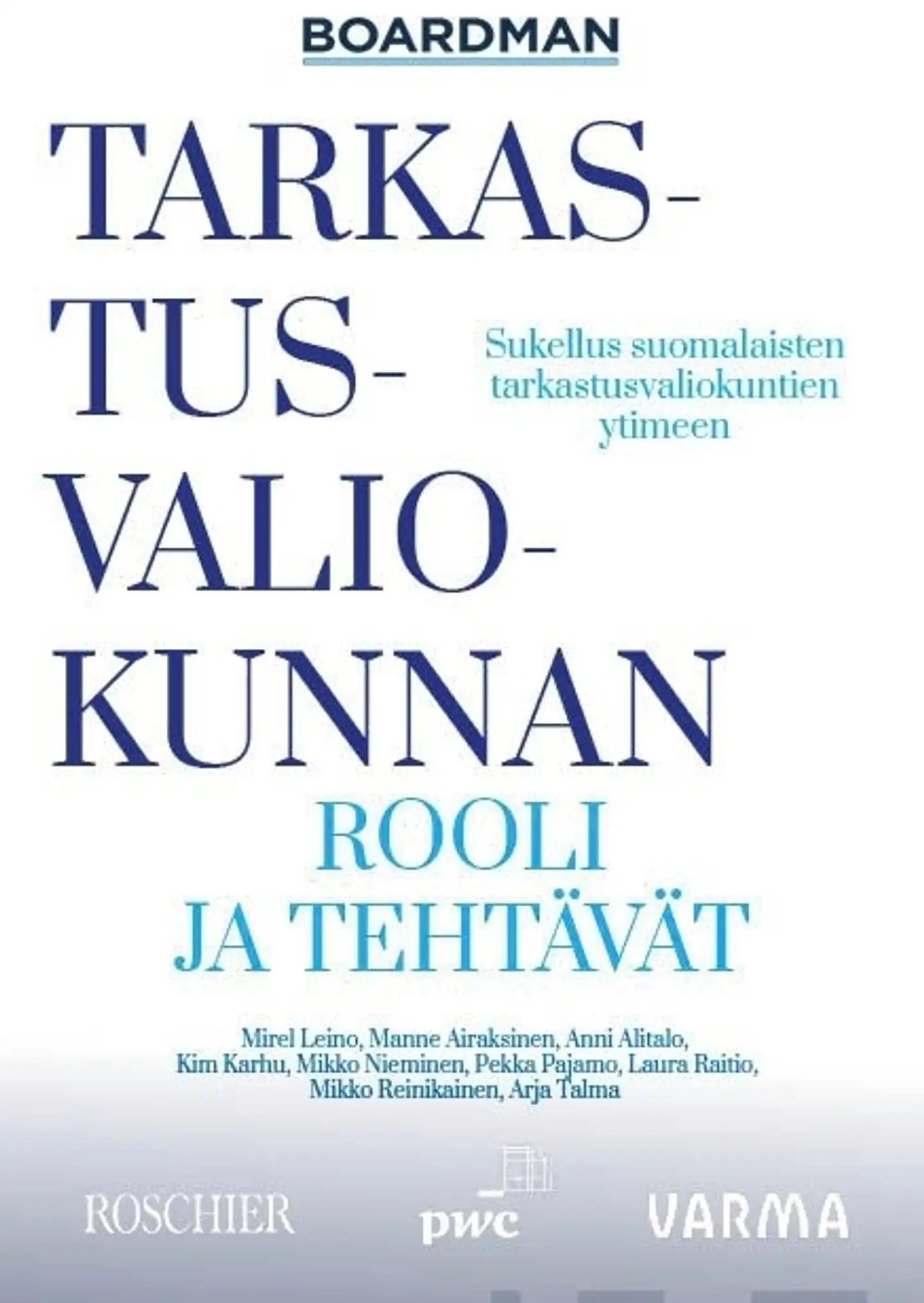 Leino, Tarkastusvaliokunnan rooli ja tehtävät
