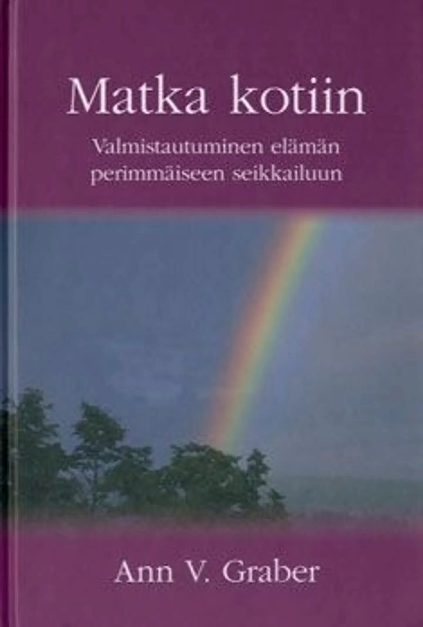 Graber, Matka kotiin - valmistautuminen elämän perimmäiseen seikkailuun