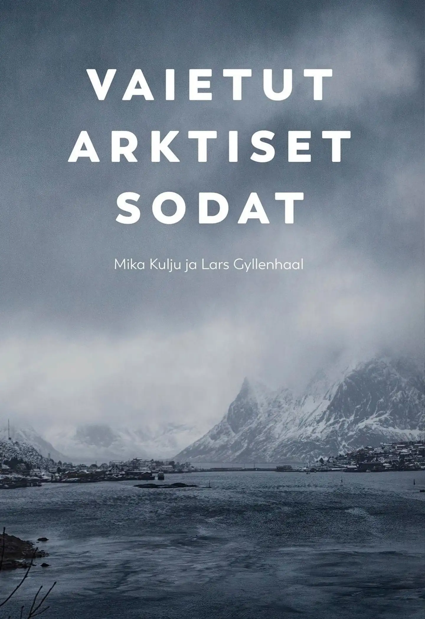 Kulju, Vaietut arktiset sodat