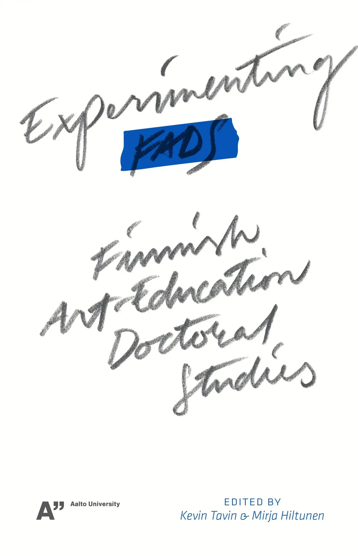 Experimenting FADS - Finnish Art-Education Doctoral Studies: An innovative network for PhDs