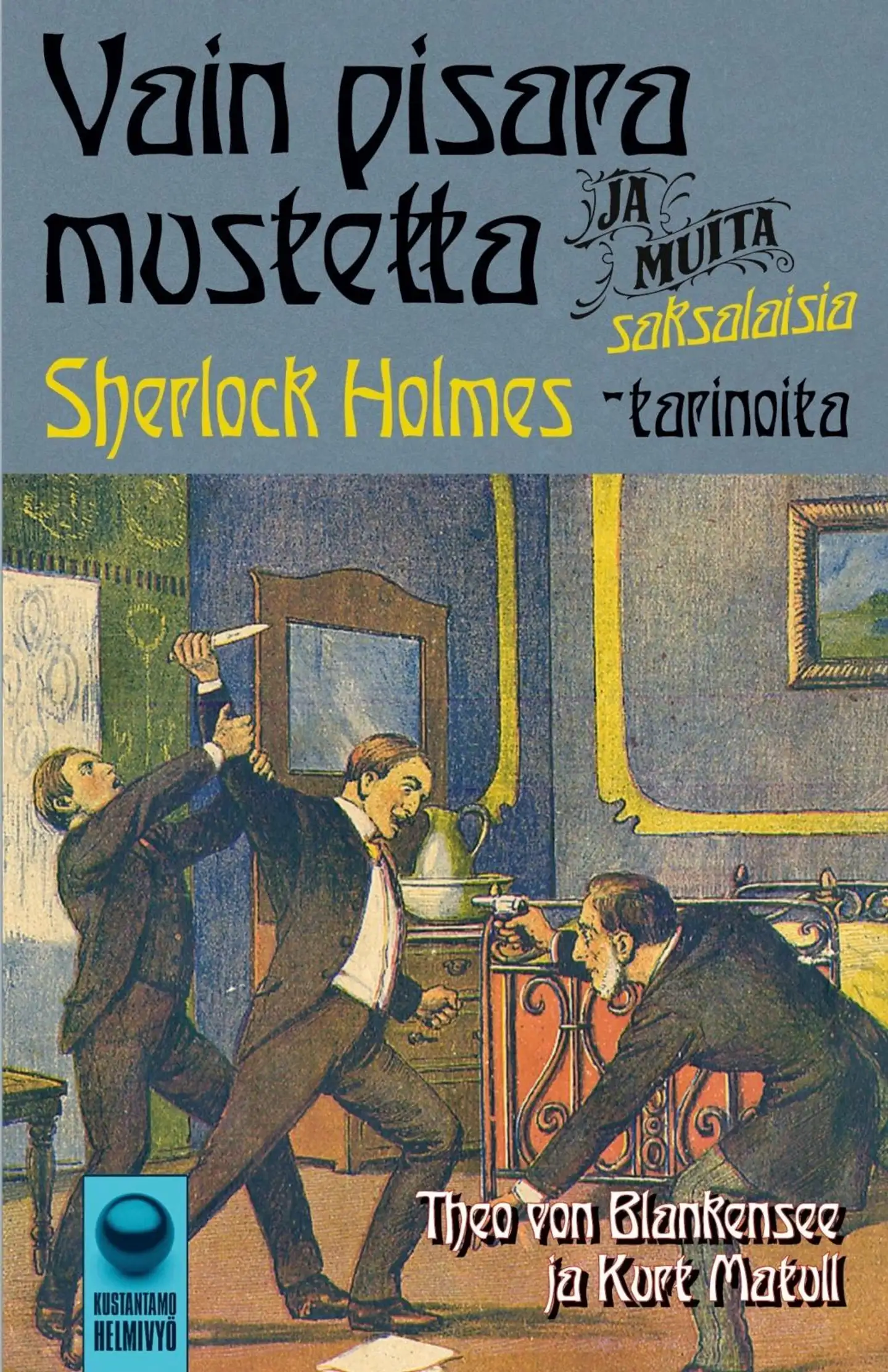 von Blankensee, Vain pisara mustetta - ja muita saksalaisia Sherlock Holmes -tarinoita