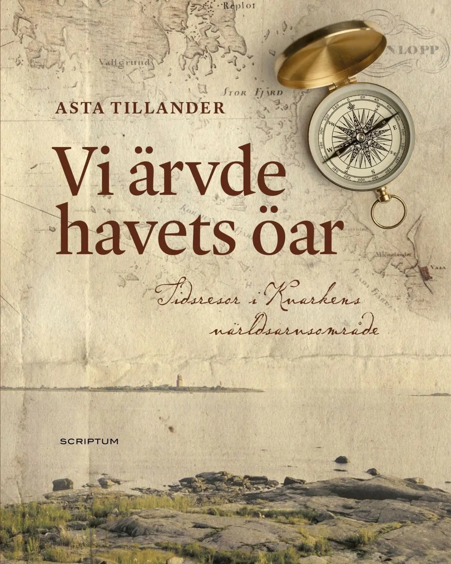 Tillander, Vi ärvde havets öar - Tidsresor i Kvarkens världsarvsområde