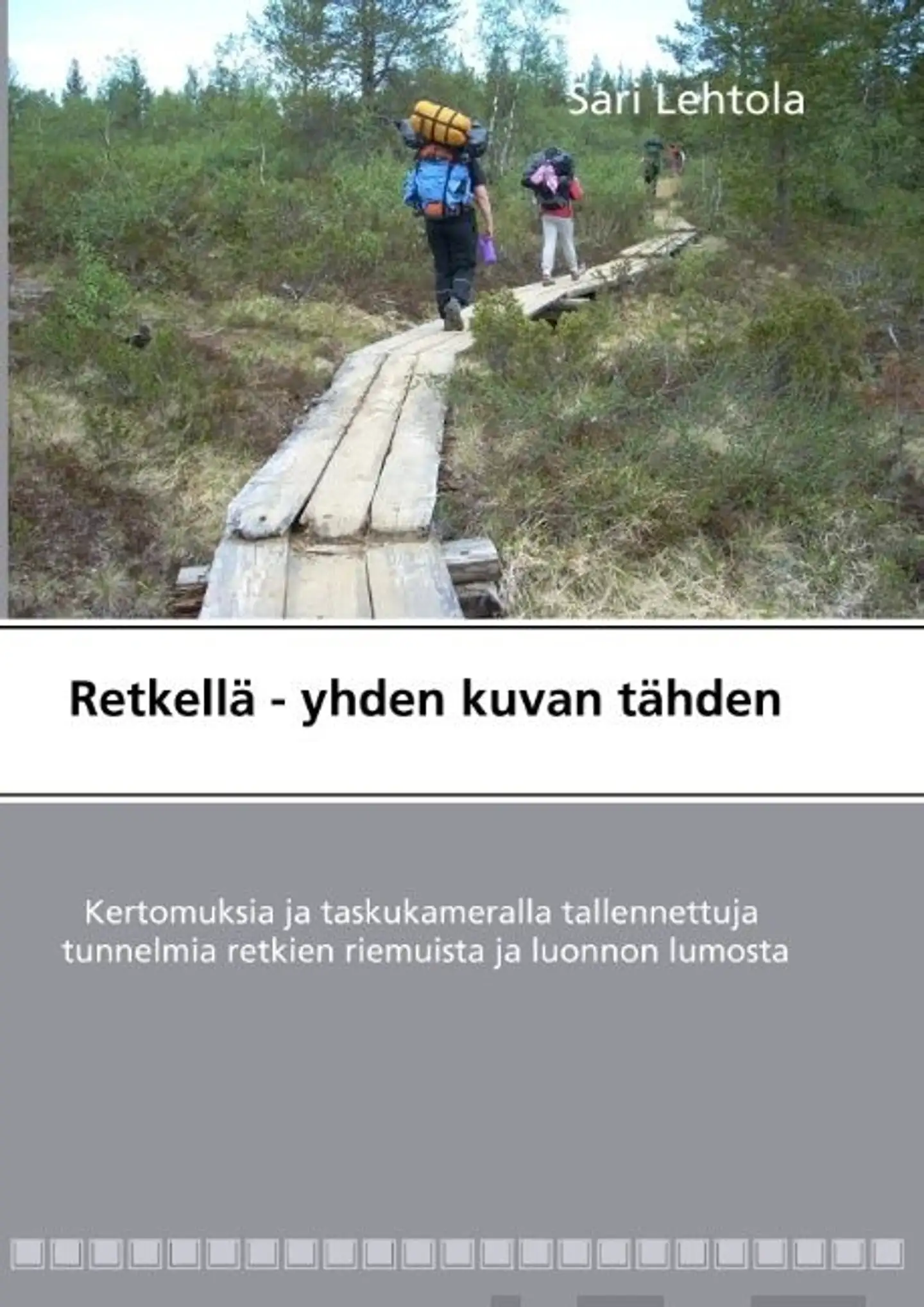 Lehtola, Retkellä - yhden kuvan tähden