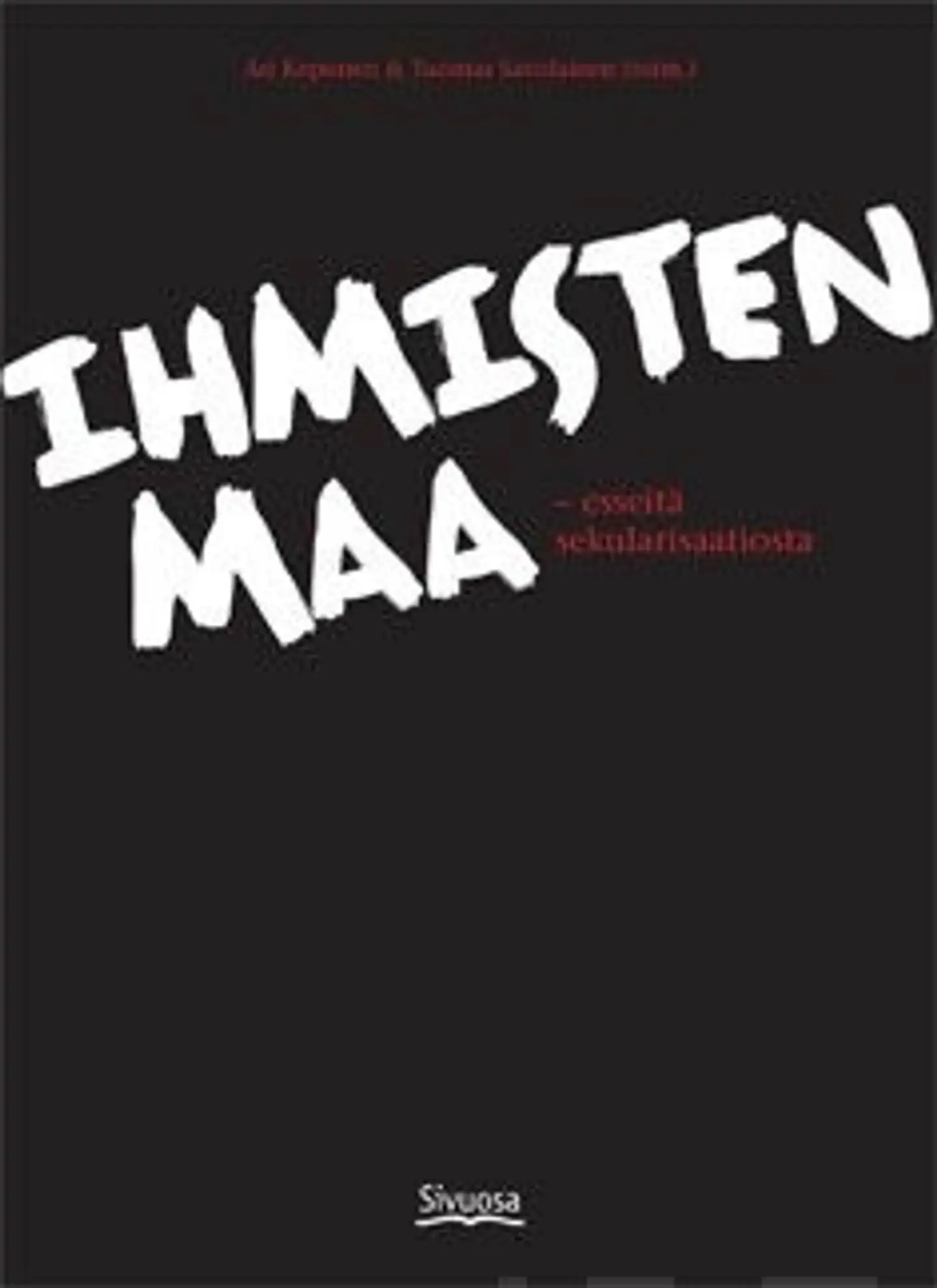 Ihmisten maa - esseitä sekularisaatiosta