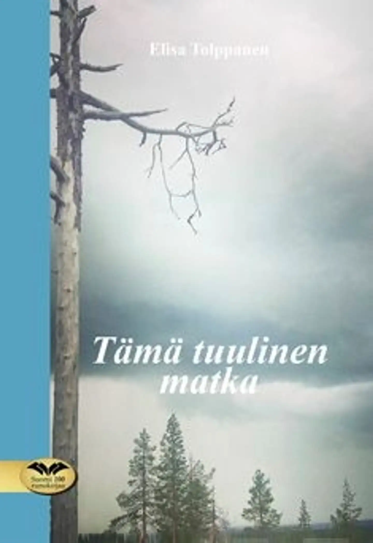 Tolppanen, Tämä tuulinen matka