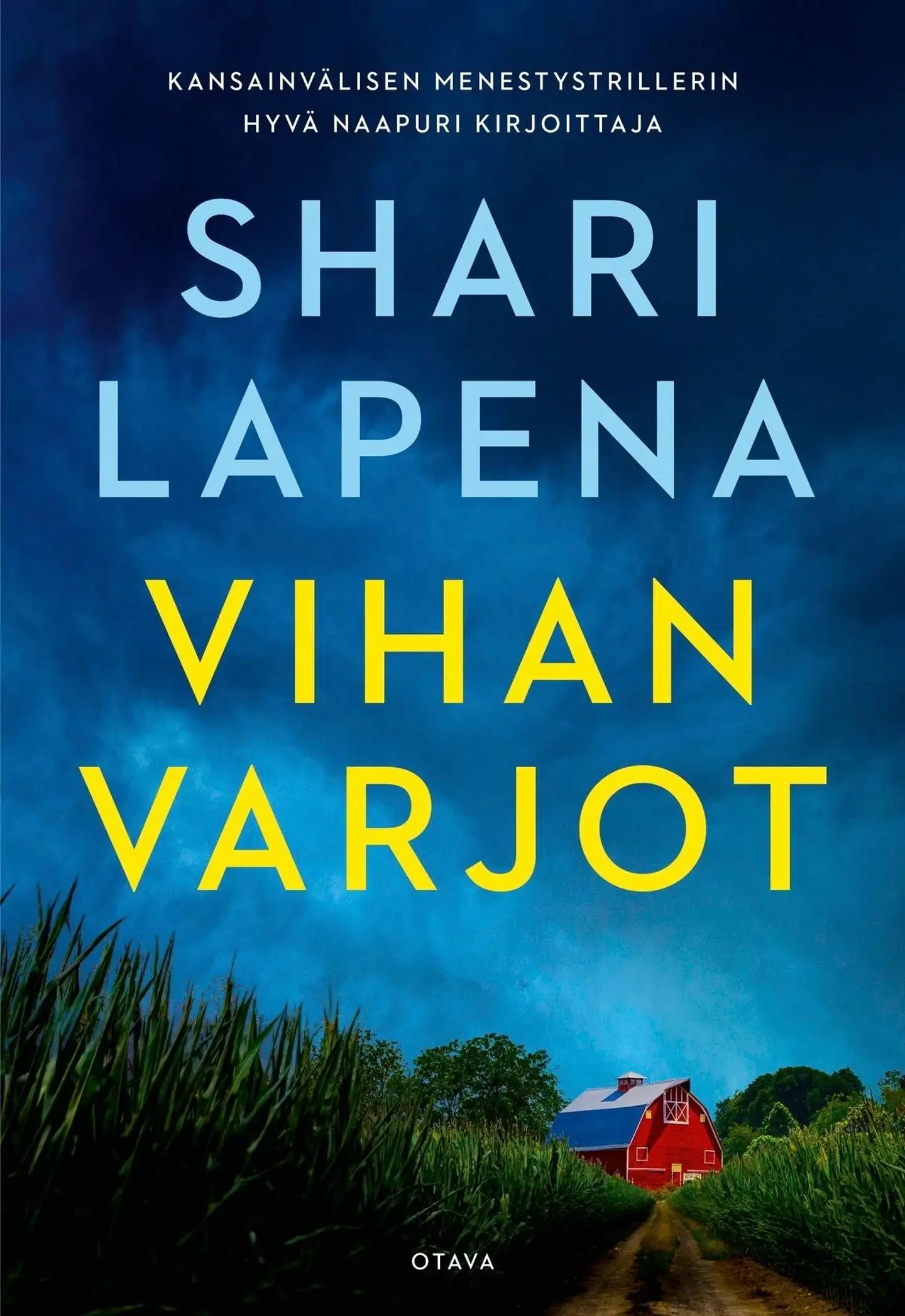 Lapena, Vihan varjot