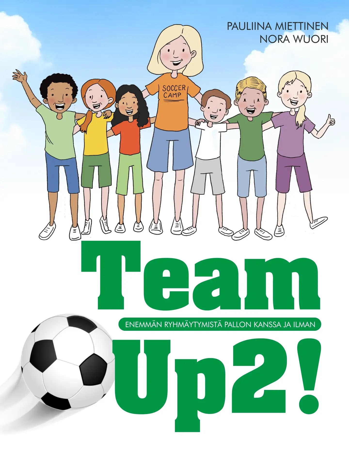 Miettinen, Team Up2! - Ryhmäytymistä pallon kanssa ja ilman