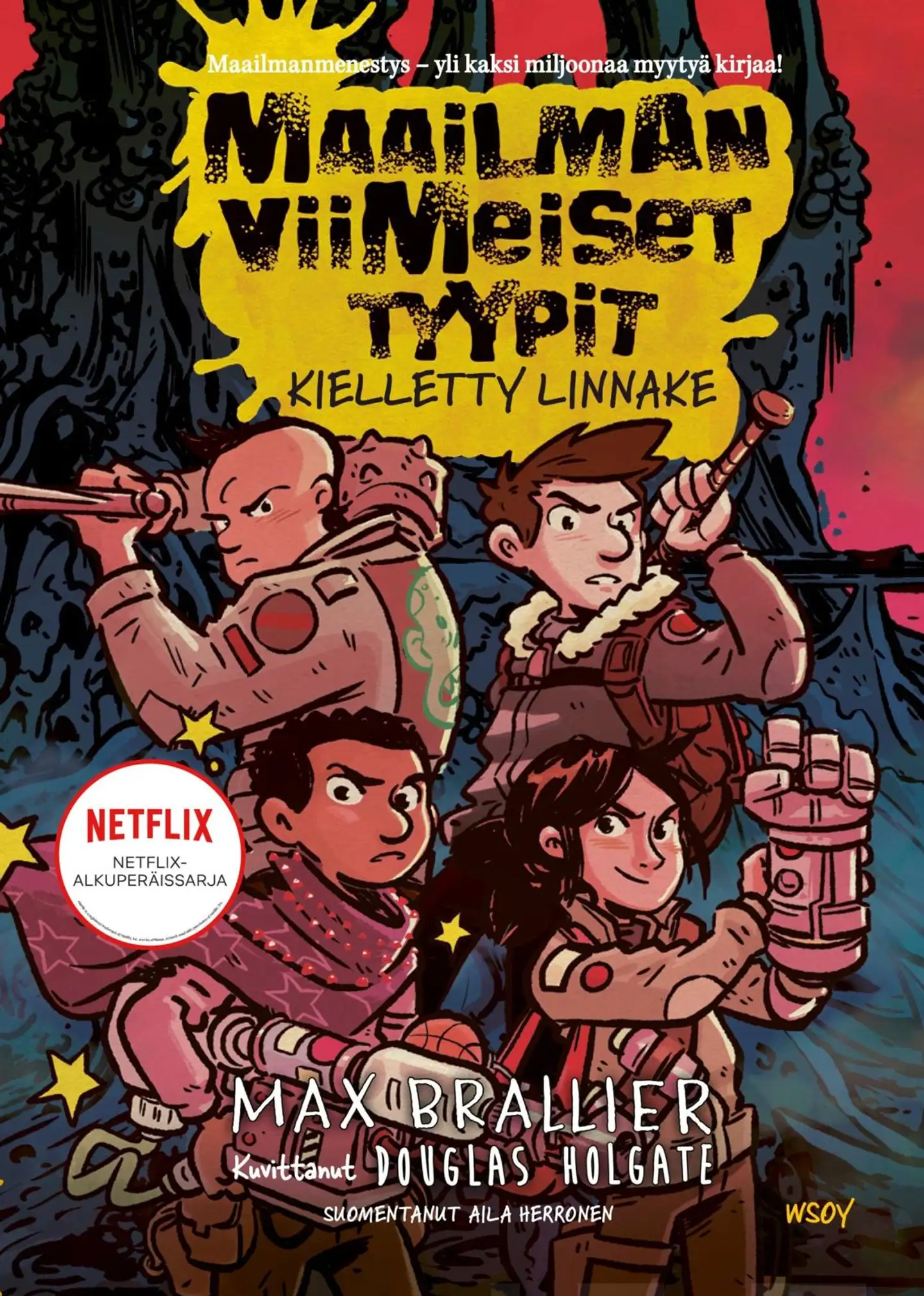 Brallier, Maailman viimeiset tyypit - Kielletty linnake