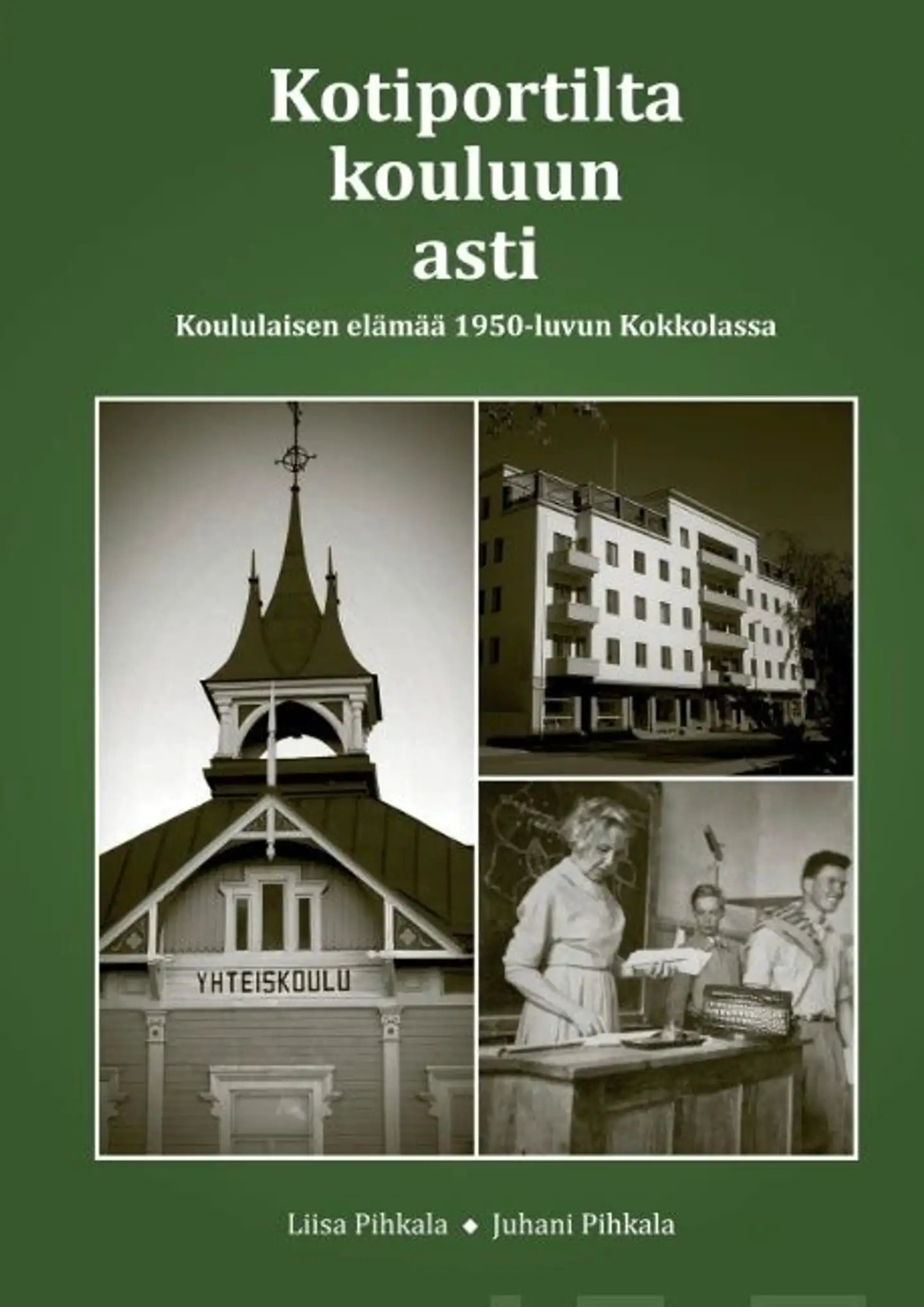 Pihkala, Kotiportilta kouluun asti - Koululaisen elämää 1950-luvun Kokkolassa