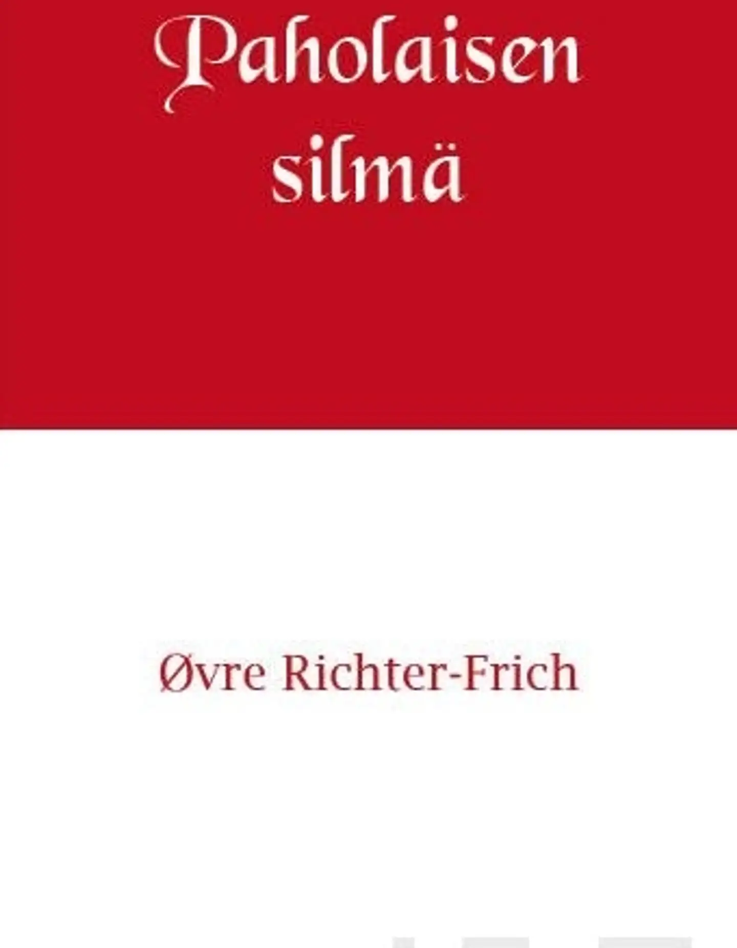 Richter-Frich, Paholaisen silmä