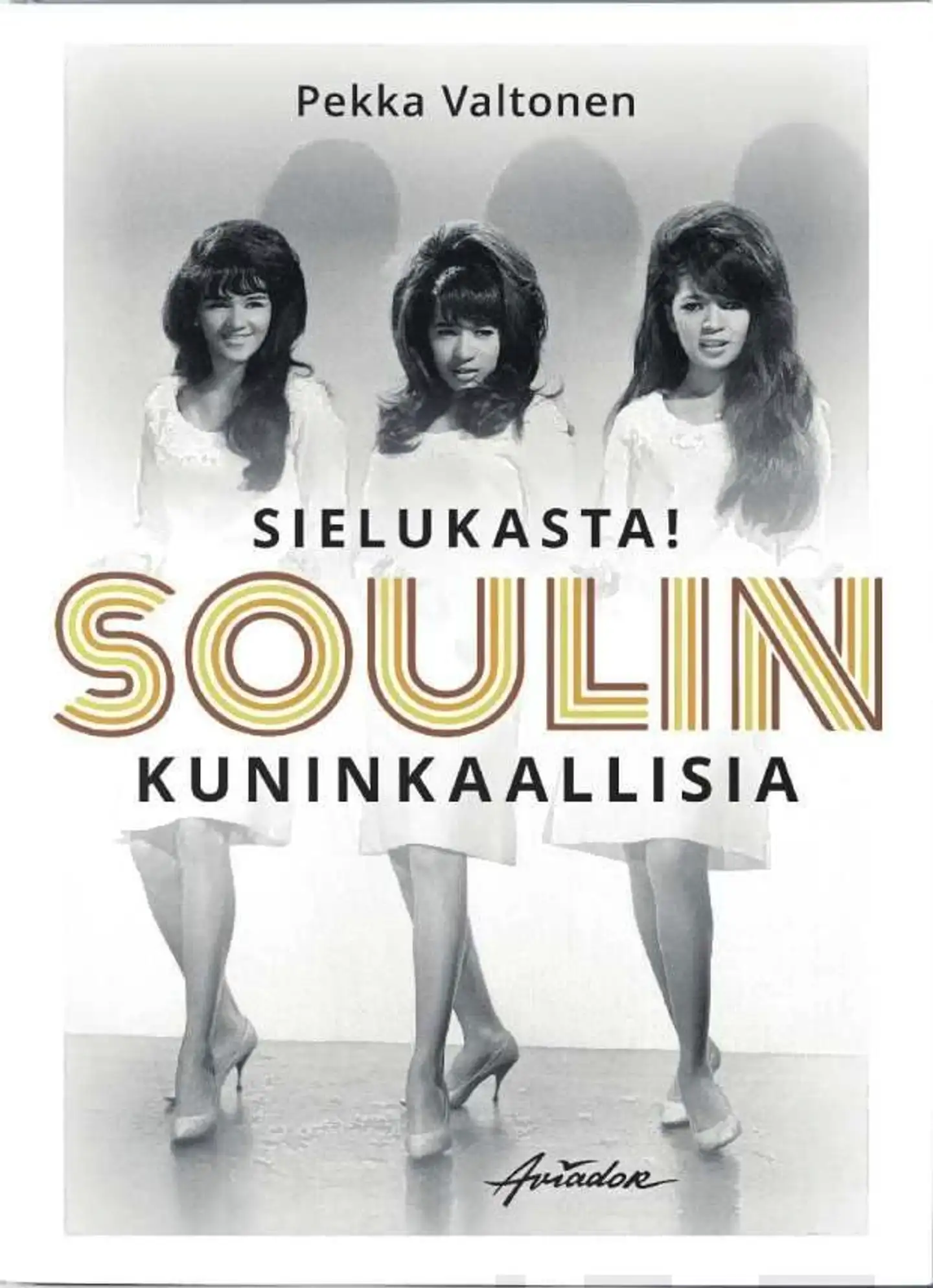 Valtonen, Sielukasta! – soulin kuninkaallisia