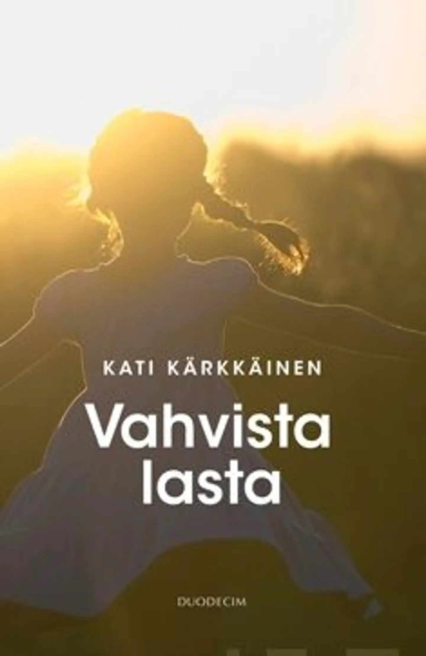 Kärkkäinen, Vahvista lasta