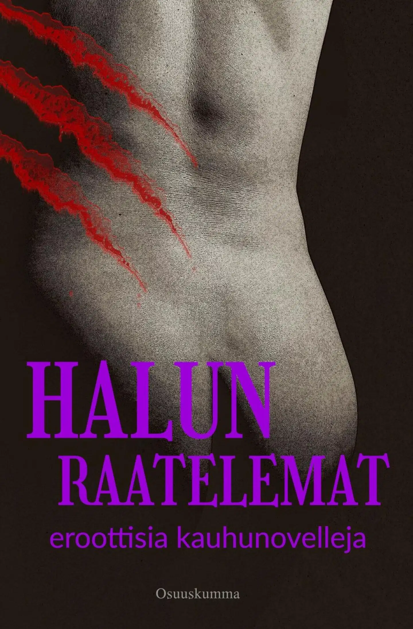 Arkko, Halun raatelemat - Eroottisia kauhunovelleja