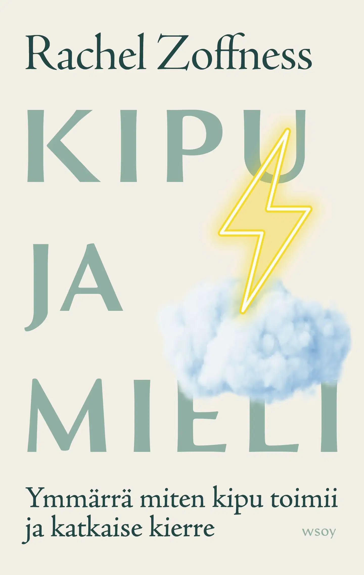 Zoffness, Kipu ja mieli – Ymmärrä miten kipu toimii ja katkaise kierre