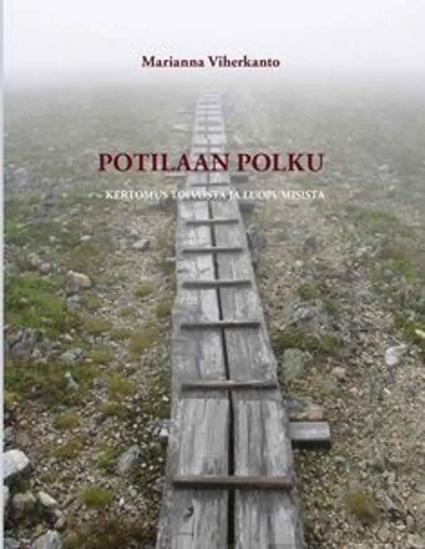 Viherkanto, Potilaan polku - kertomus toivosta ja luopumisista