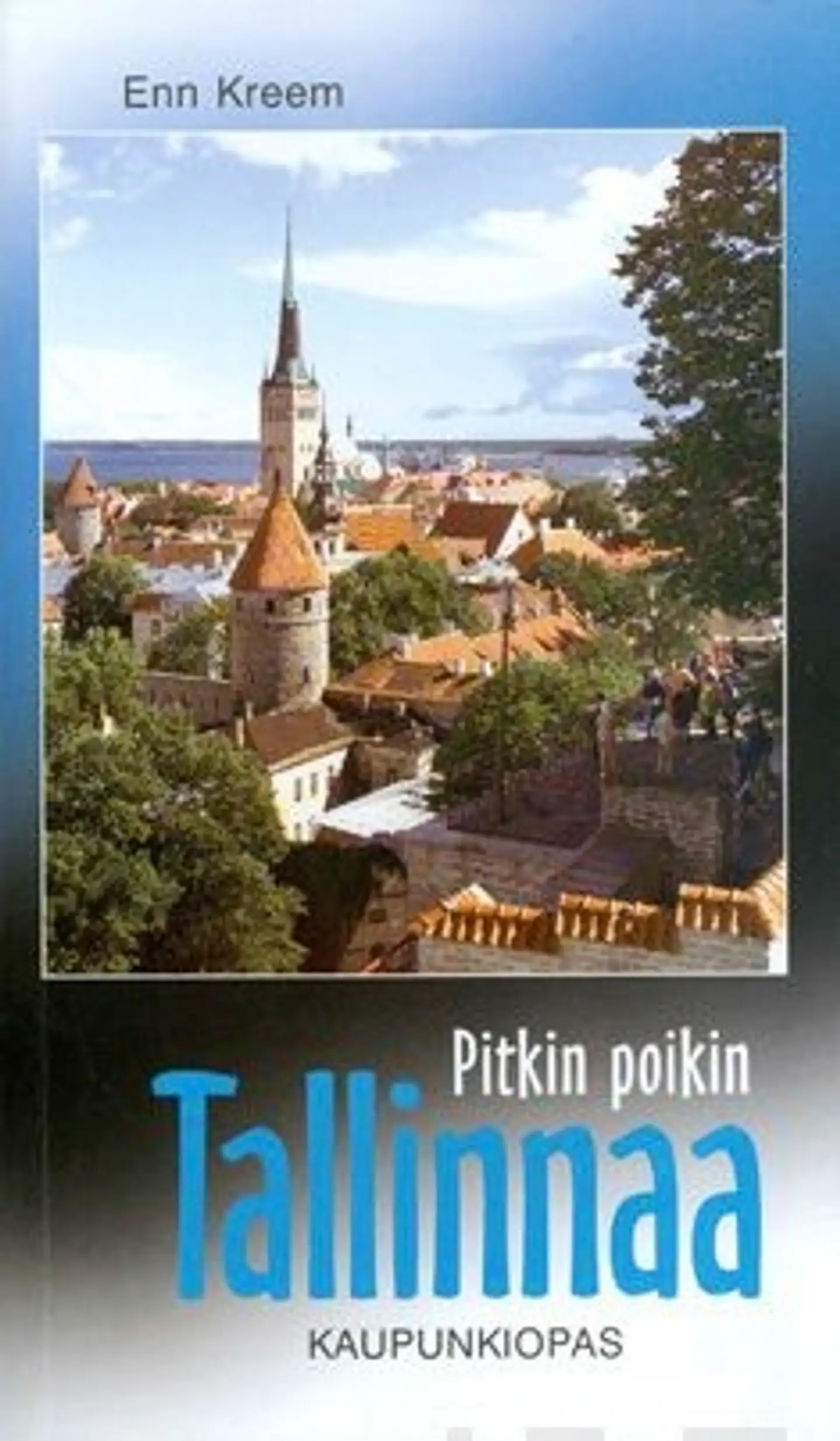 Kreem, Pitkin poikin Tallinnaa - kaupunkiopas