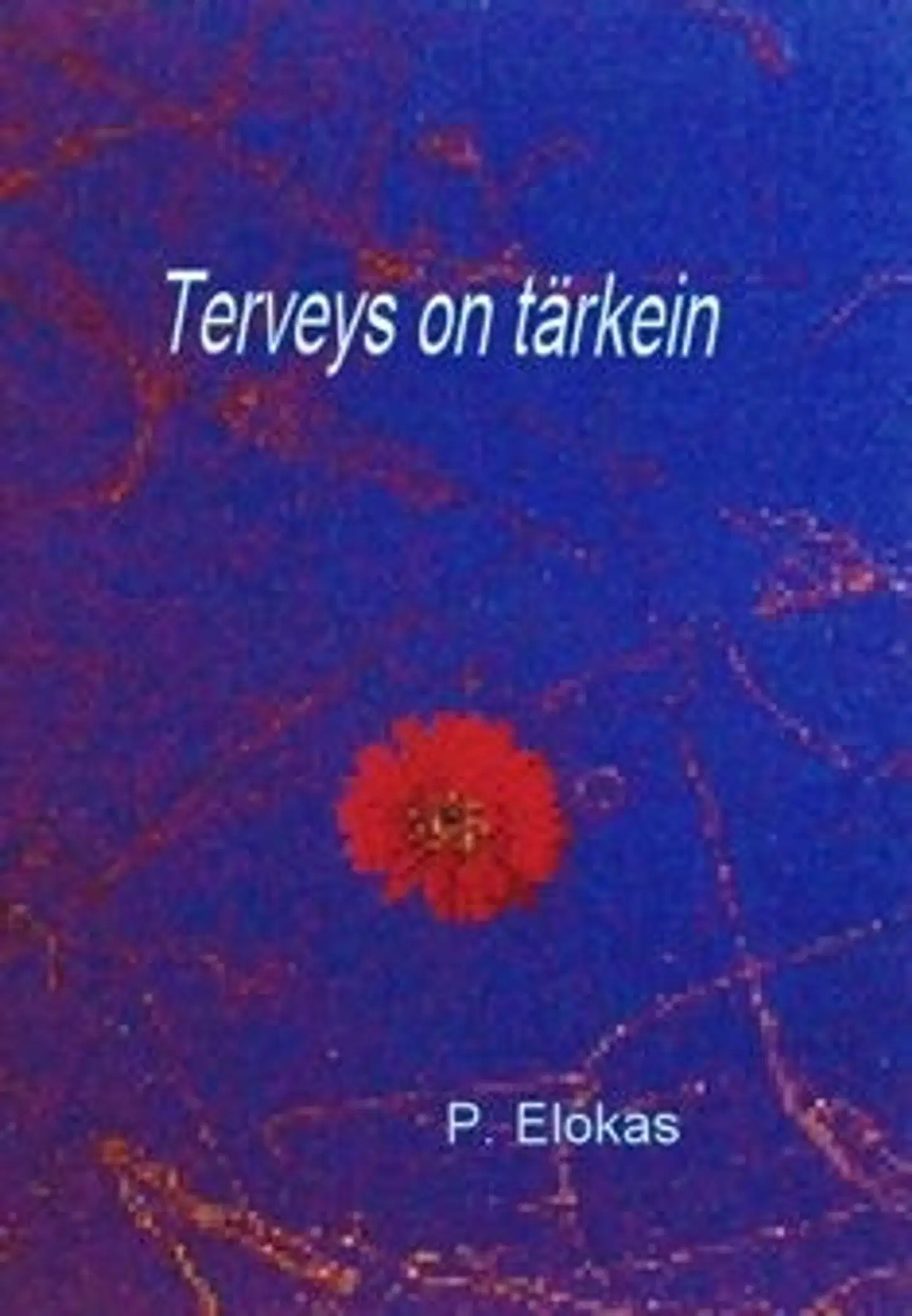 Elokas, Terveys on tärkein