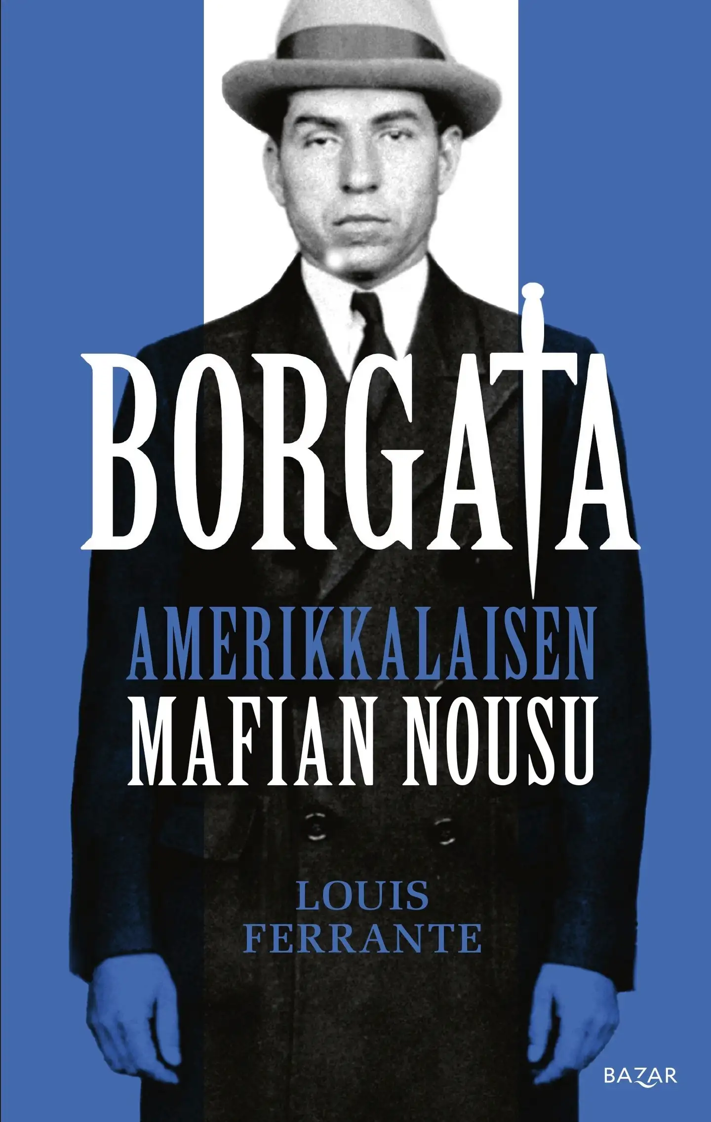 Ferrante, Borgata: amerikkalaisen mafian nousu