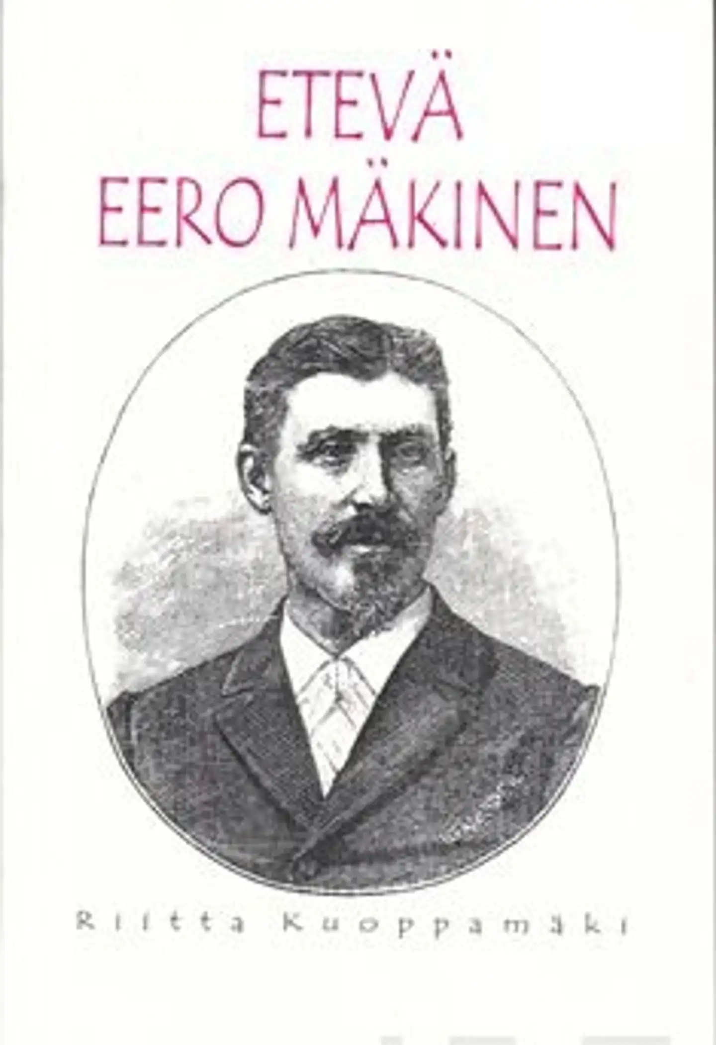 Kuoppamäki, Etevä Eero Mäkinen - seminaarinlehtori ja käsityöläistehtailija 1800-luvun lopun Sortavalassa