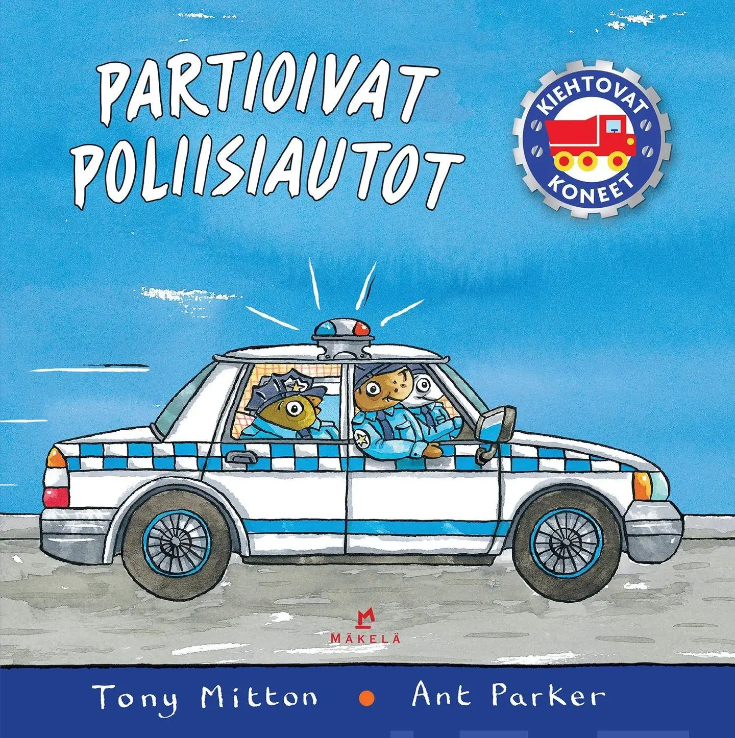 Mitton, Partioivat poliisiautot