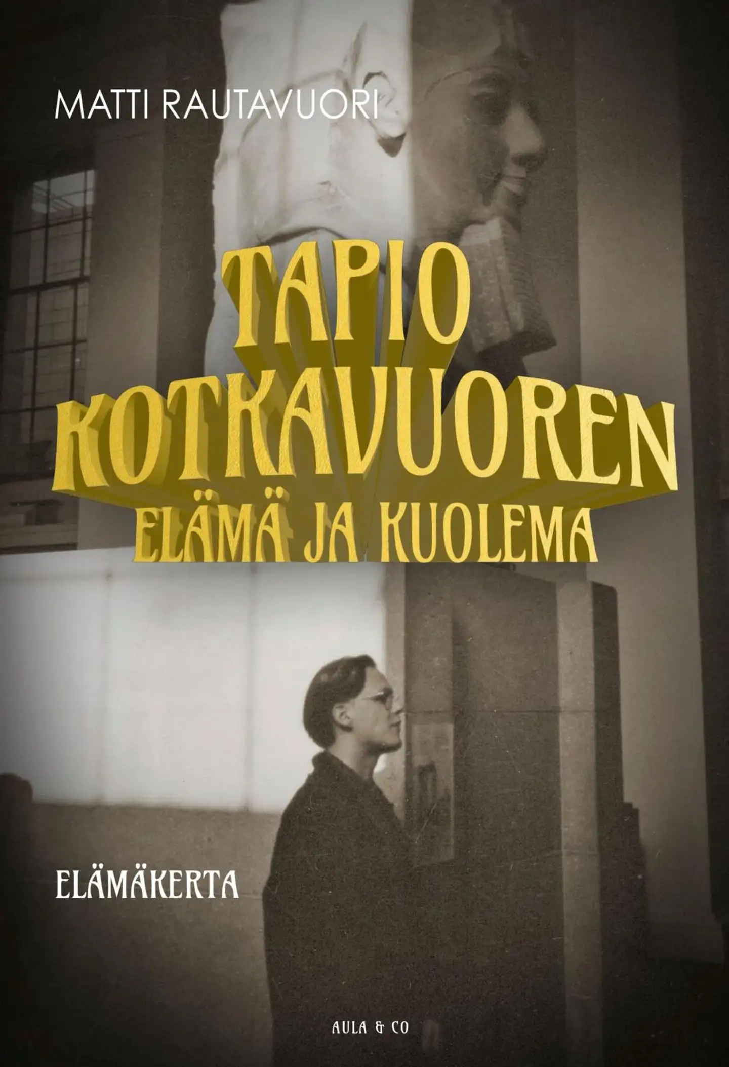 Rautaniemi, Tapio Kotkavuoren elämä ja kuolema