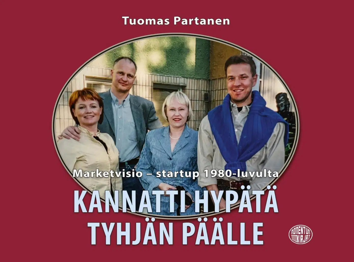 Partanen, Kannatti hypätä tyhjän päälle - Marketvisio - startup 1980- luvulta