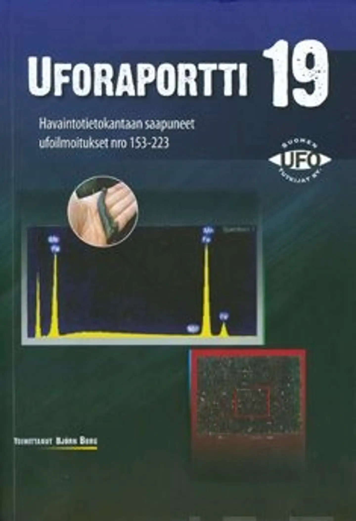 Uforaportti 19 - havaintotietokantaan saapuneet ufoilmoitukset nro 153-223