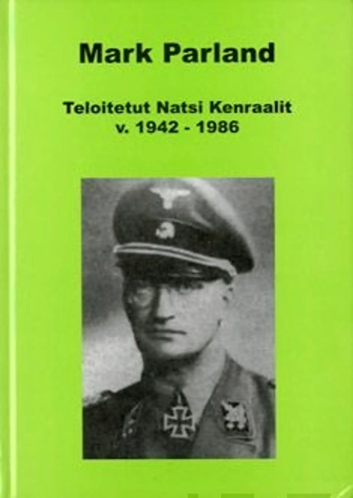 Parland, Teloitetut natsi-kenraalit v. 1942-1986